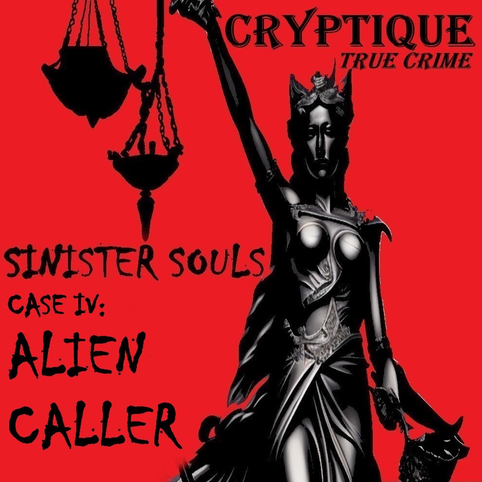 SINISTER SOULS CASE IV: ALIEN CALLER (with real audio)