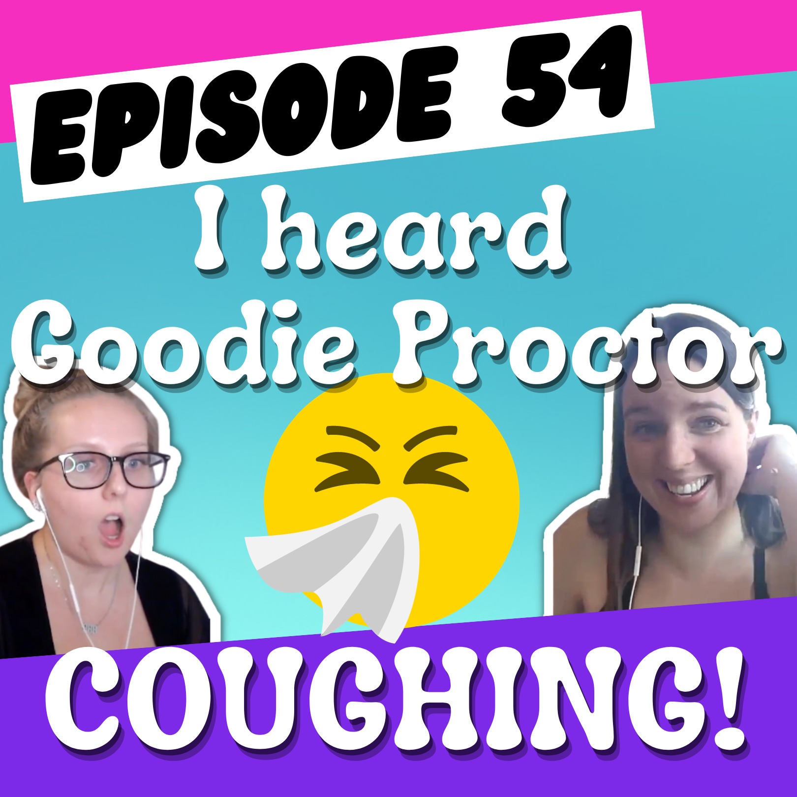 ⁣Episode 54: I Heard Goodie Proctor Coughing