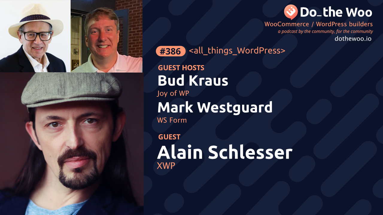 ⁣AI, WordPress and Woo with Alain Schlesser, Bud Kraus and Mark Westguard