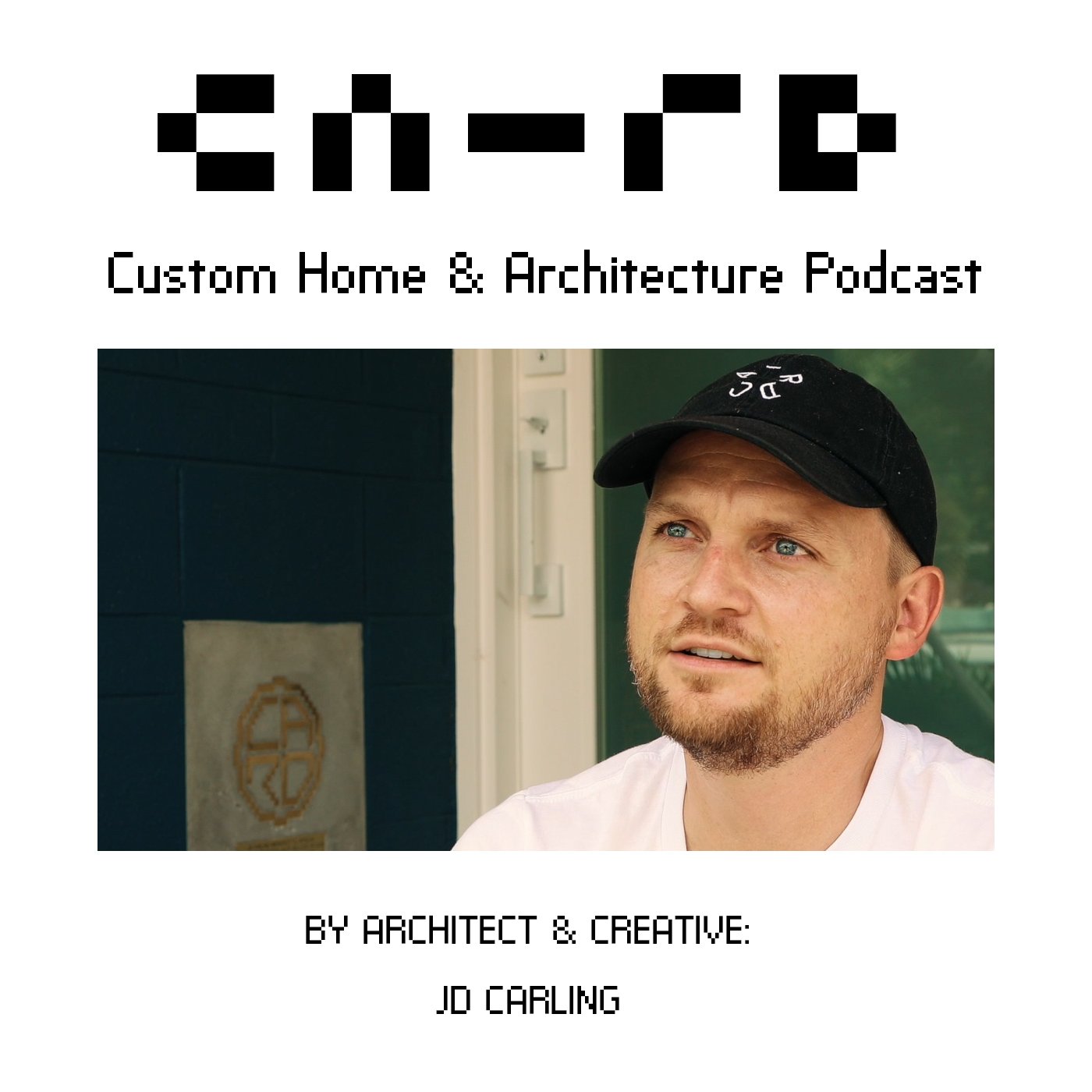 CA-RD Custom Home & Architecture Podcast 