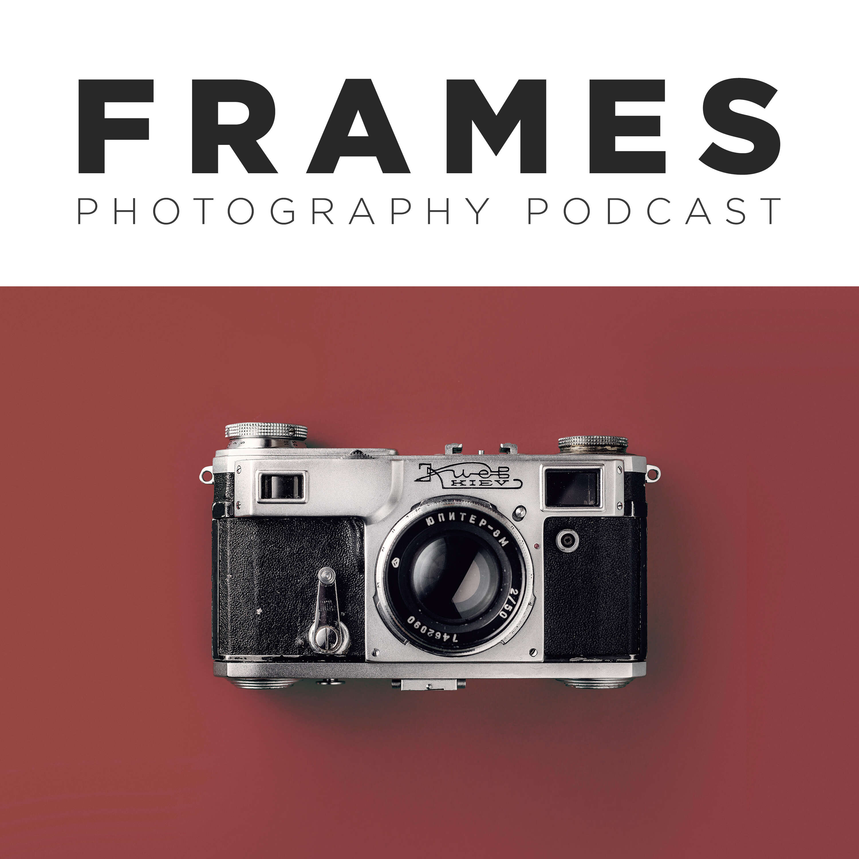 FRAMES Photography Podcast 