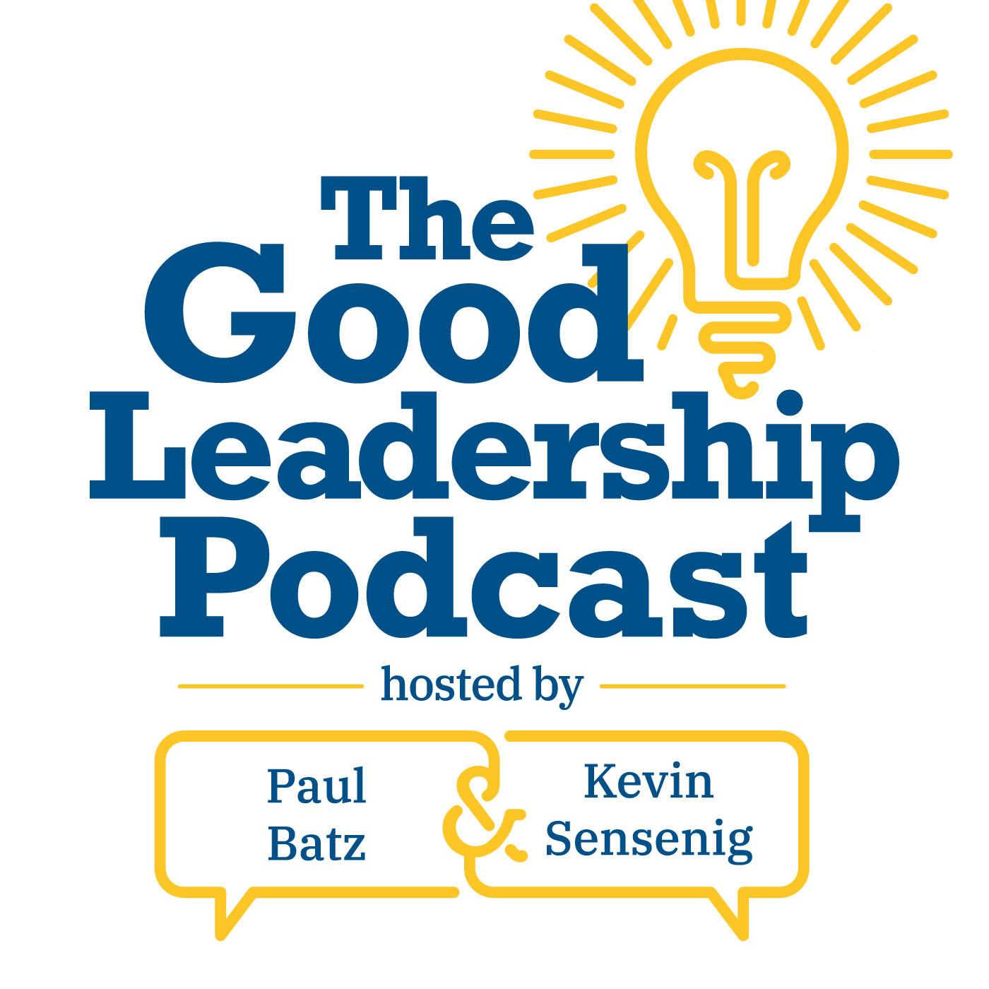 The Good Leadership Podcast 