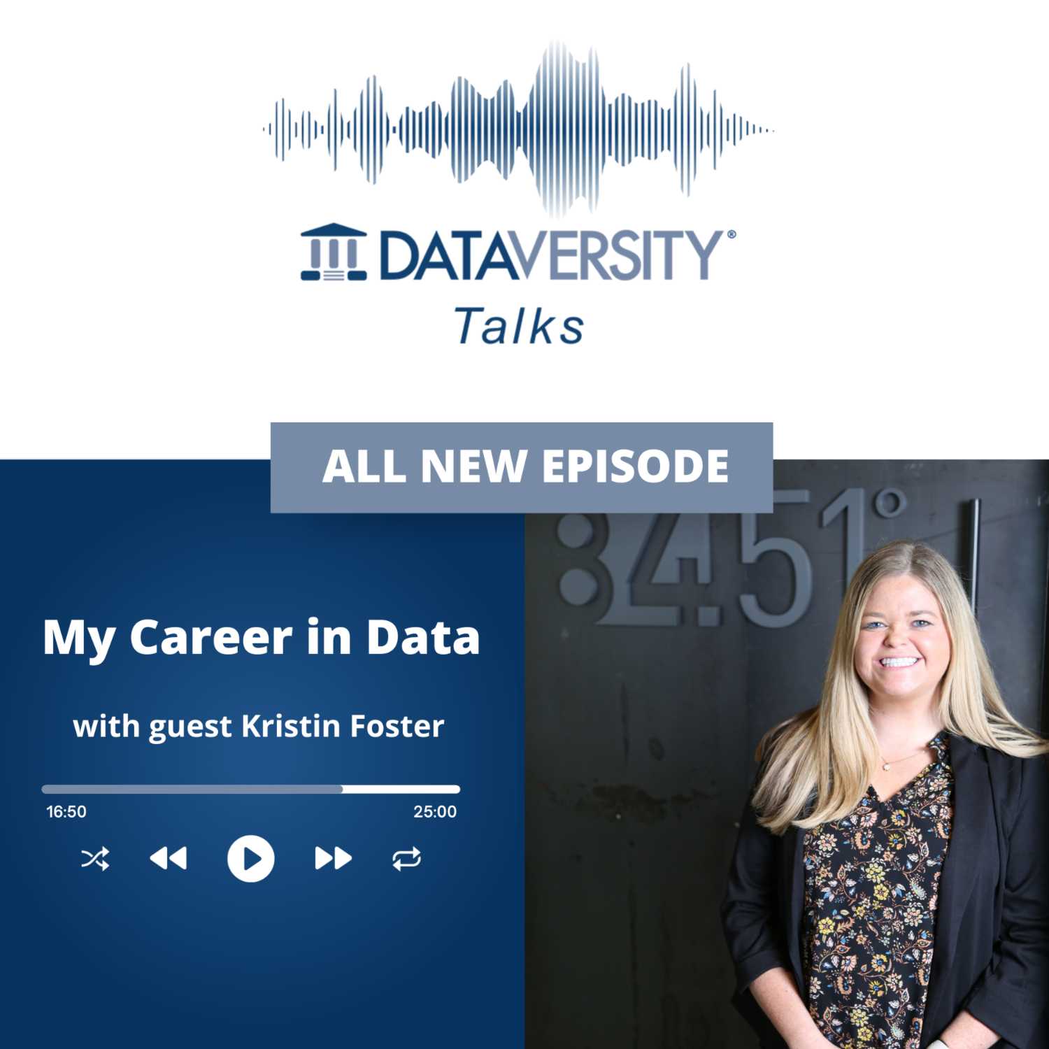 ⁣My Career in Data Episode 51: Kristin Foster, Senior Vice President of Data Science, 84.51°