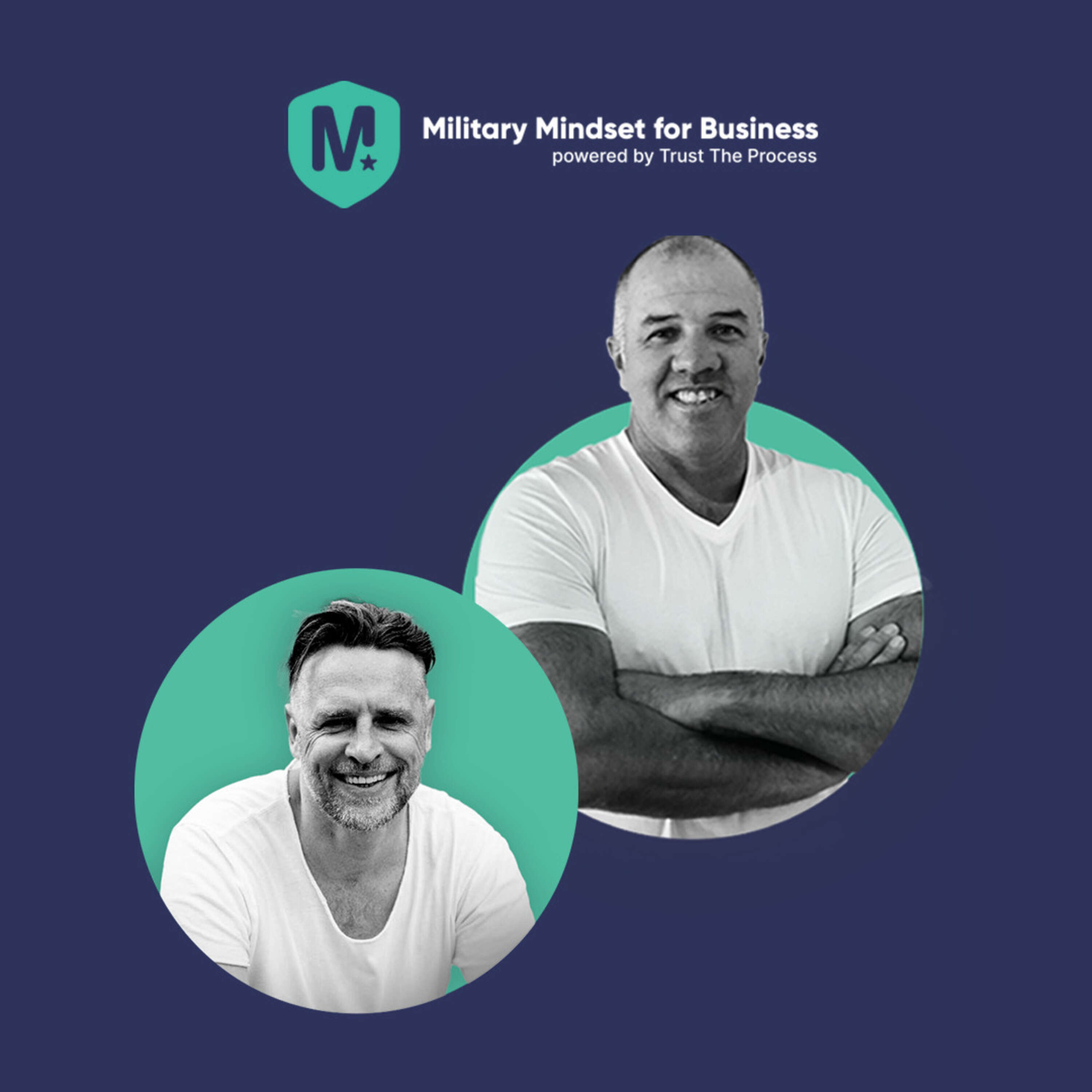 Military Mindset for Business - S1E20 - Featuring Andy Cullen