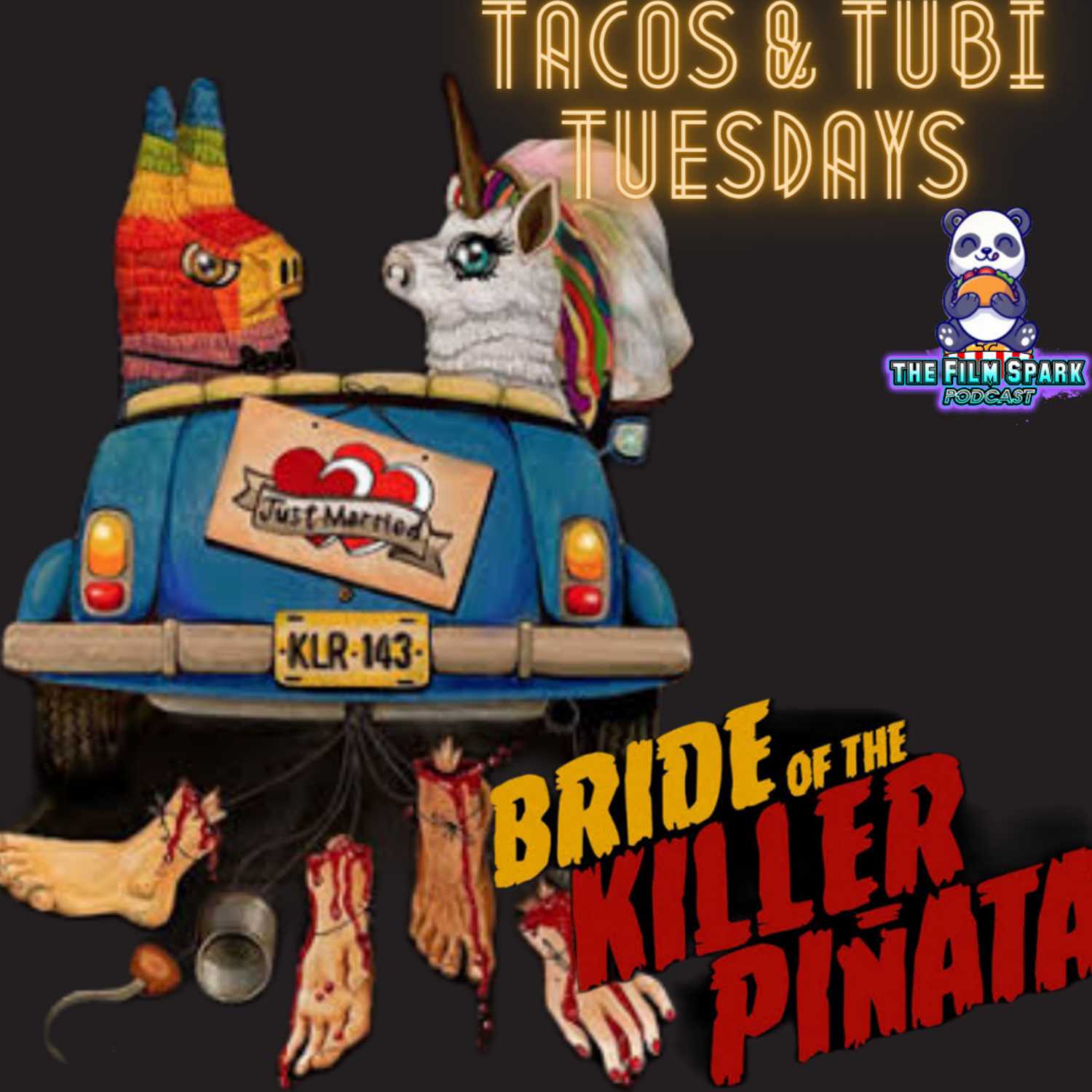 TACOS & TUBI TUESDAYS - EPISODE 02 - BRIDE OF KILLER PINATA 