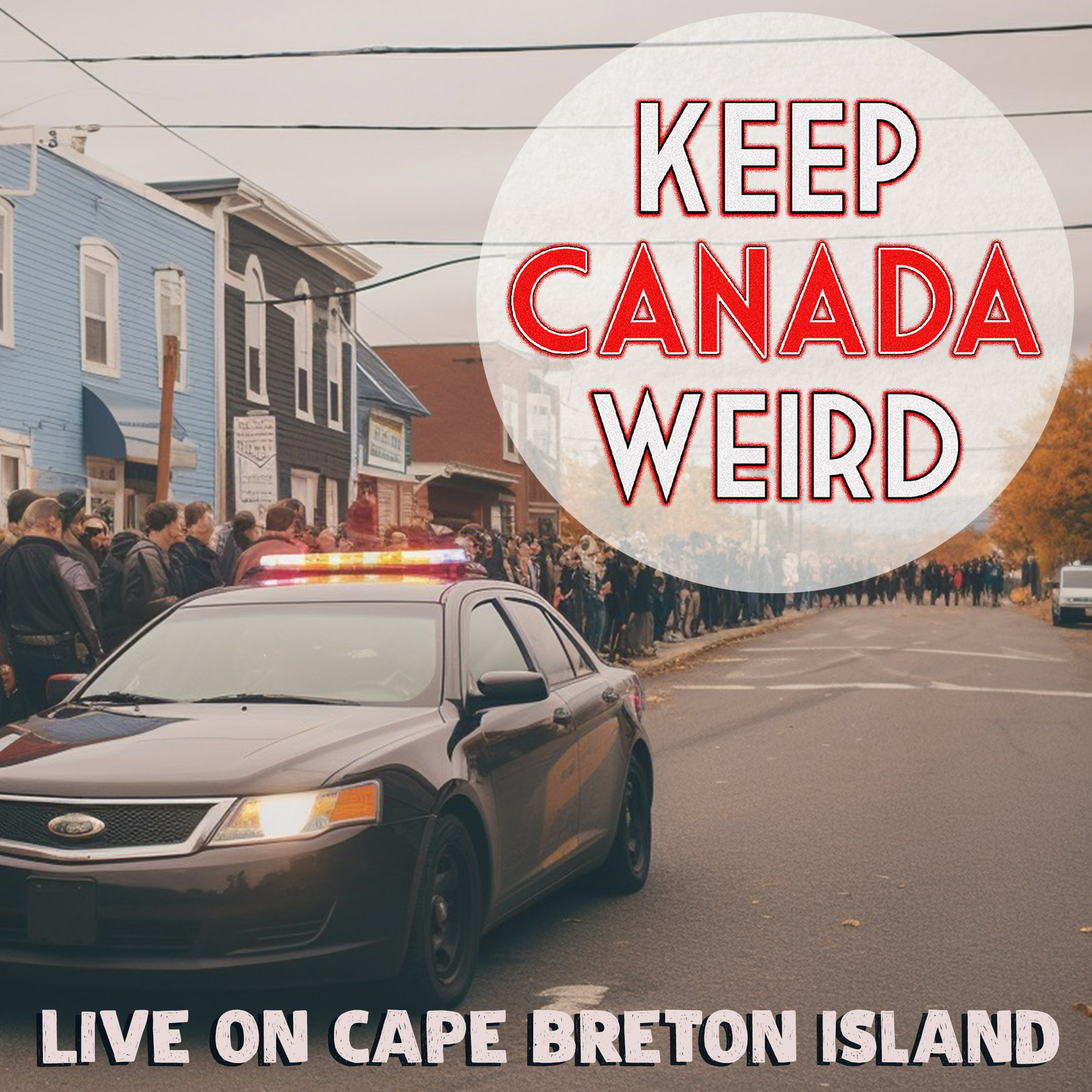 ⁣KEEP CANADA WEIRD - Sept 19th, 2023 - LIVE ON CAPE BRETON ISLAND