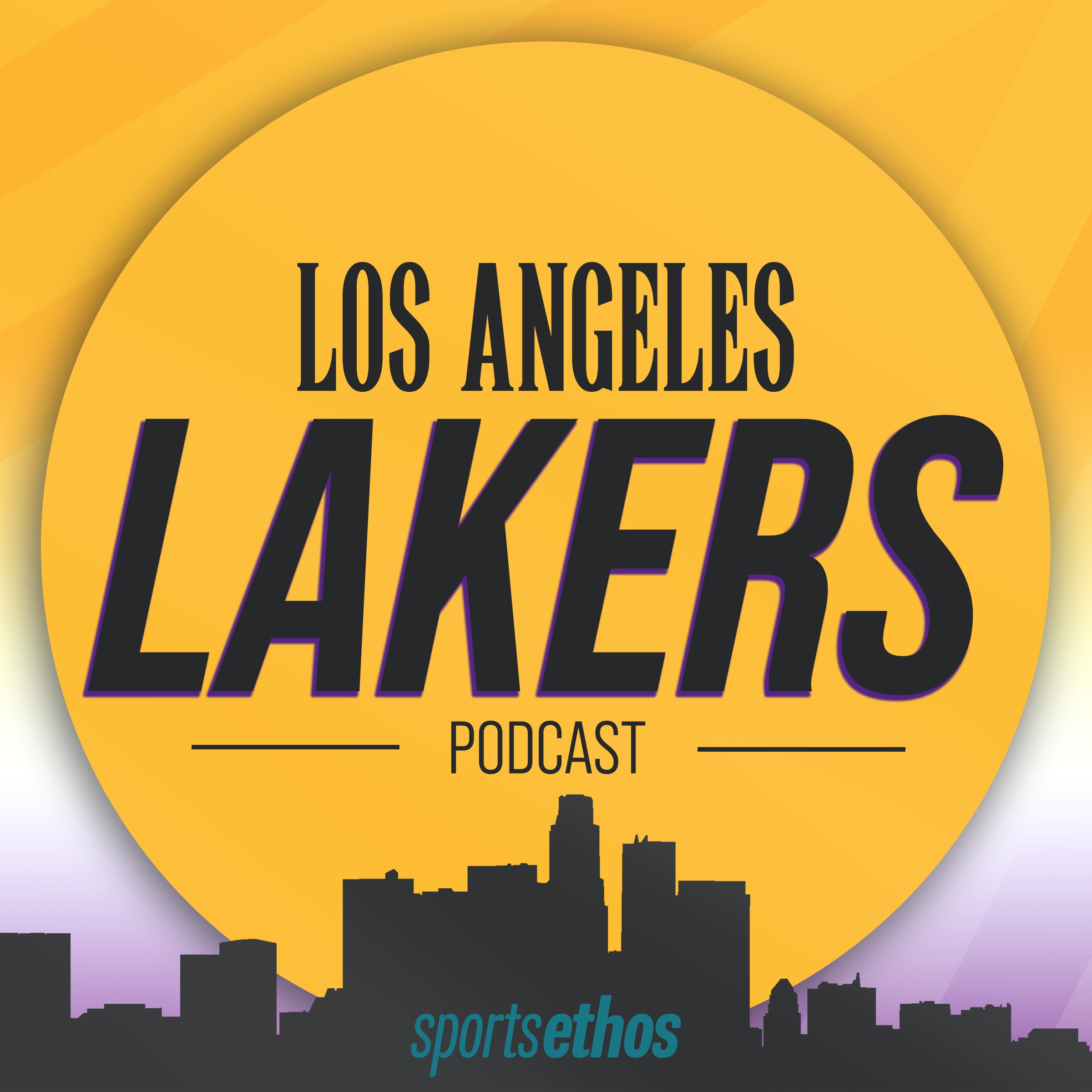 The SportsEthos Los Angeles Lakers Podcast 