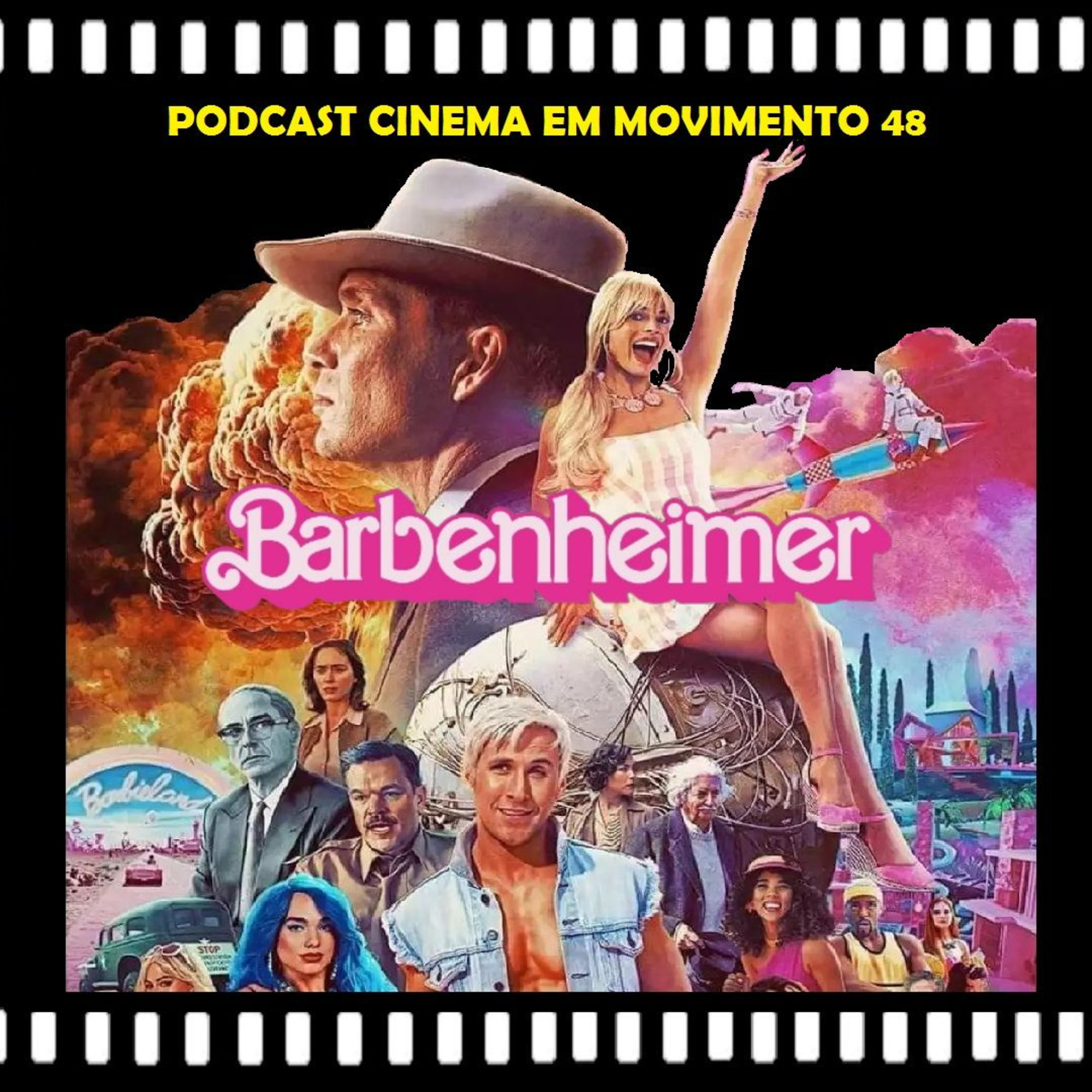 PODCAST CINEMA EM MOVIMENTO 48: BARBENHEIMER