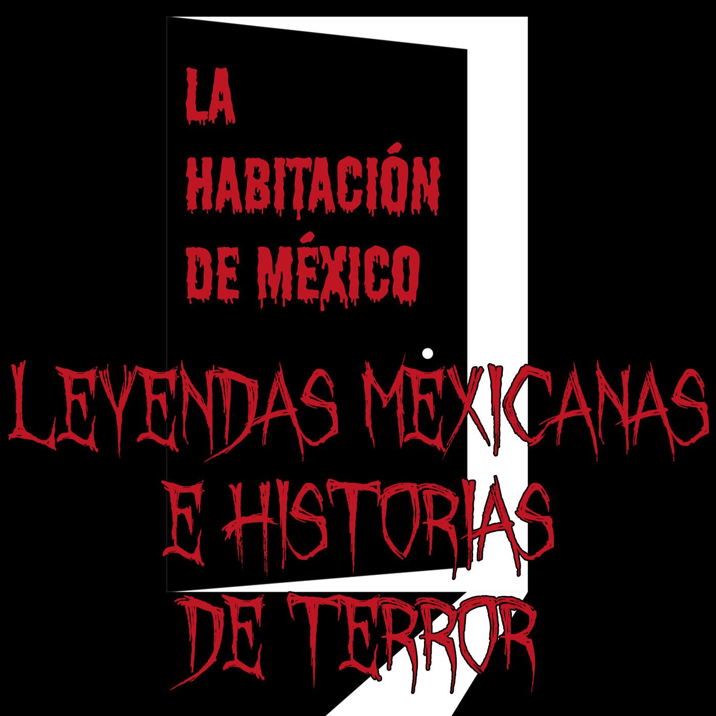 Leyendas Mexicanas e Historias de Terror 