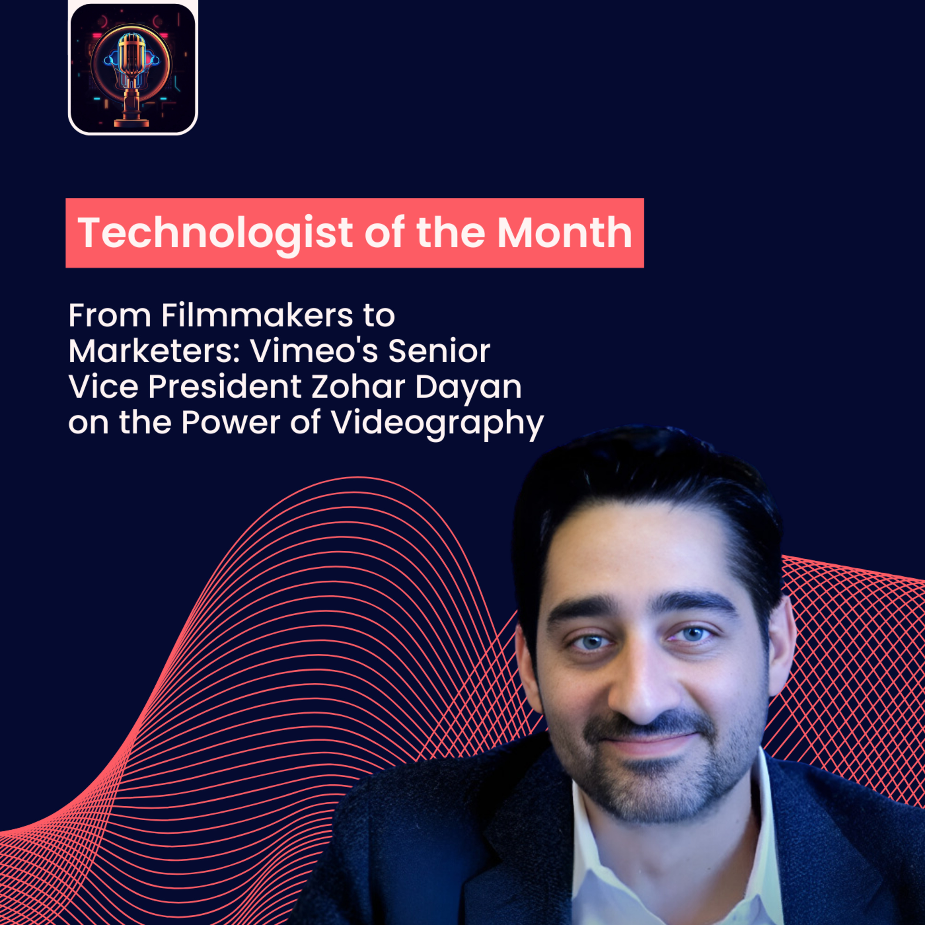 ⁣Episode 23- From Filmmakers to Marketers: Vimeo's Senior Vice President Zohar Dayan on the Power of Videography