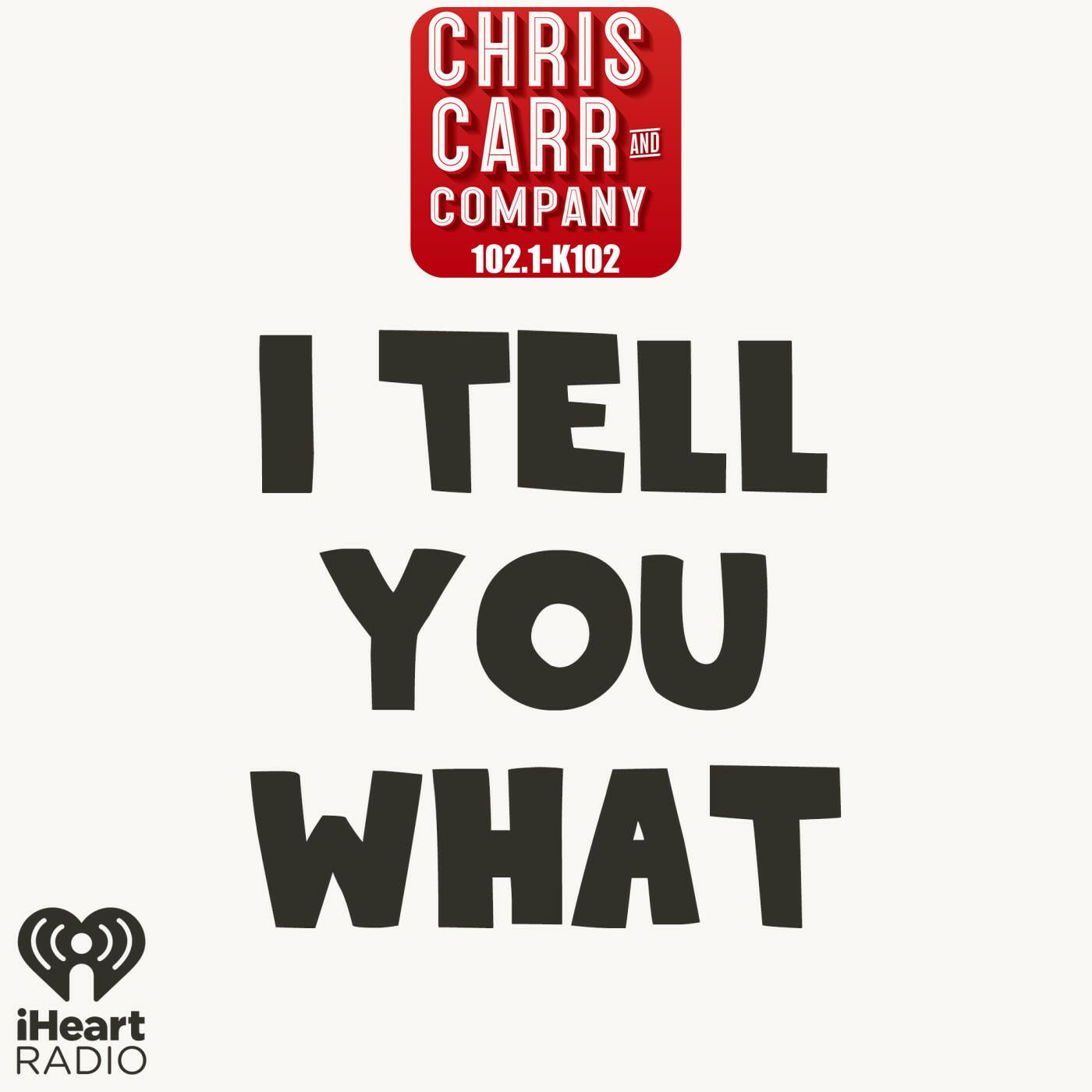 Chris Carr & Company's I Tell You What 