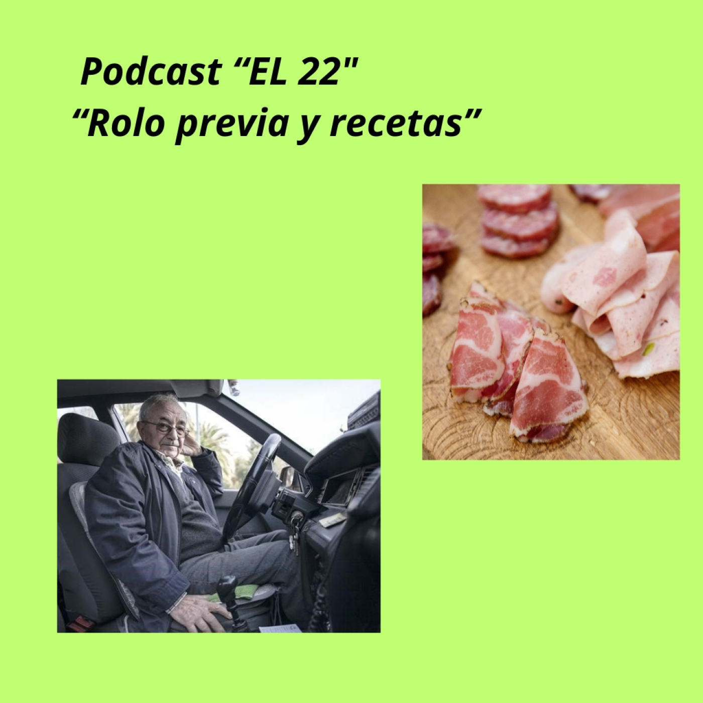 ⁣Podcast "El 22" -Rolo previa y recetas