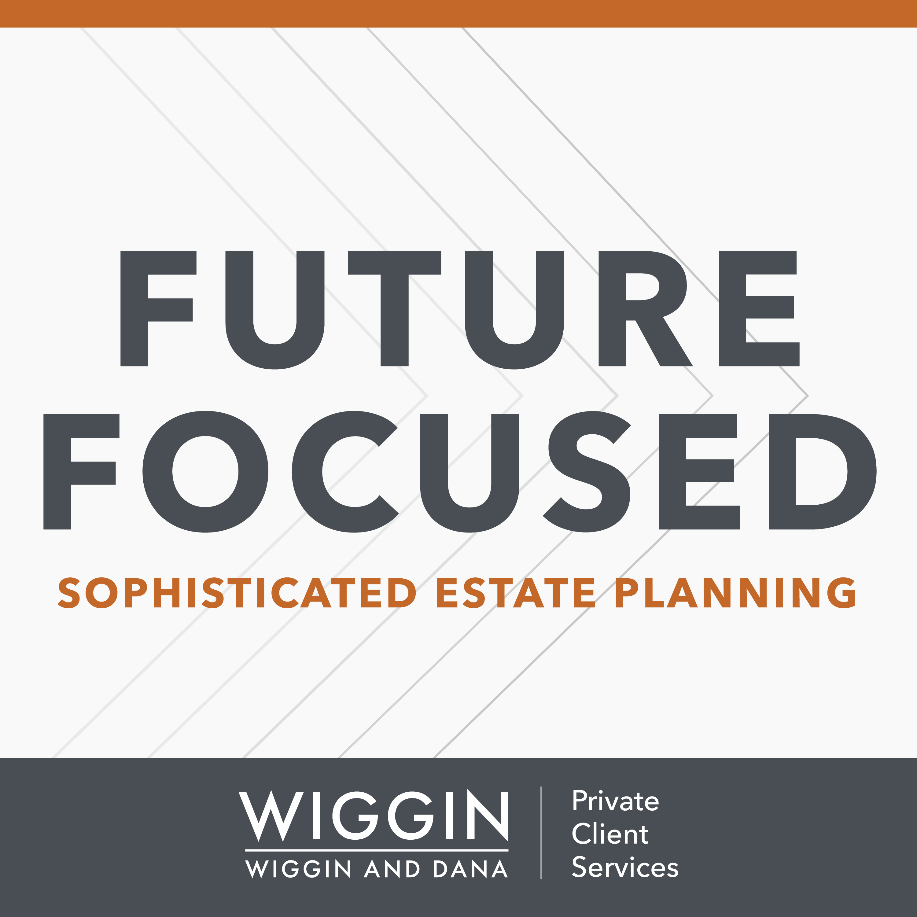 Future Focused: Sophisticated Estate Planning 