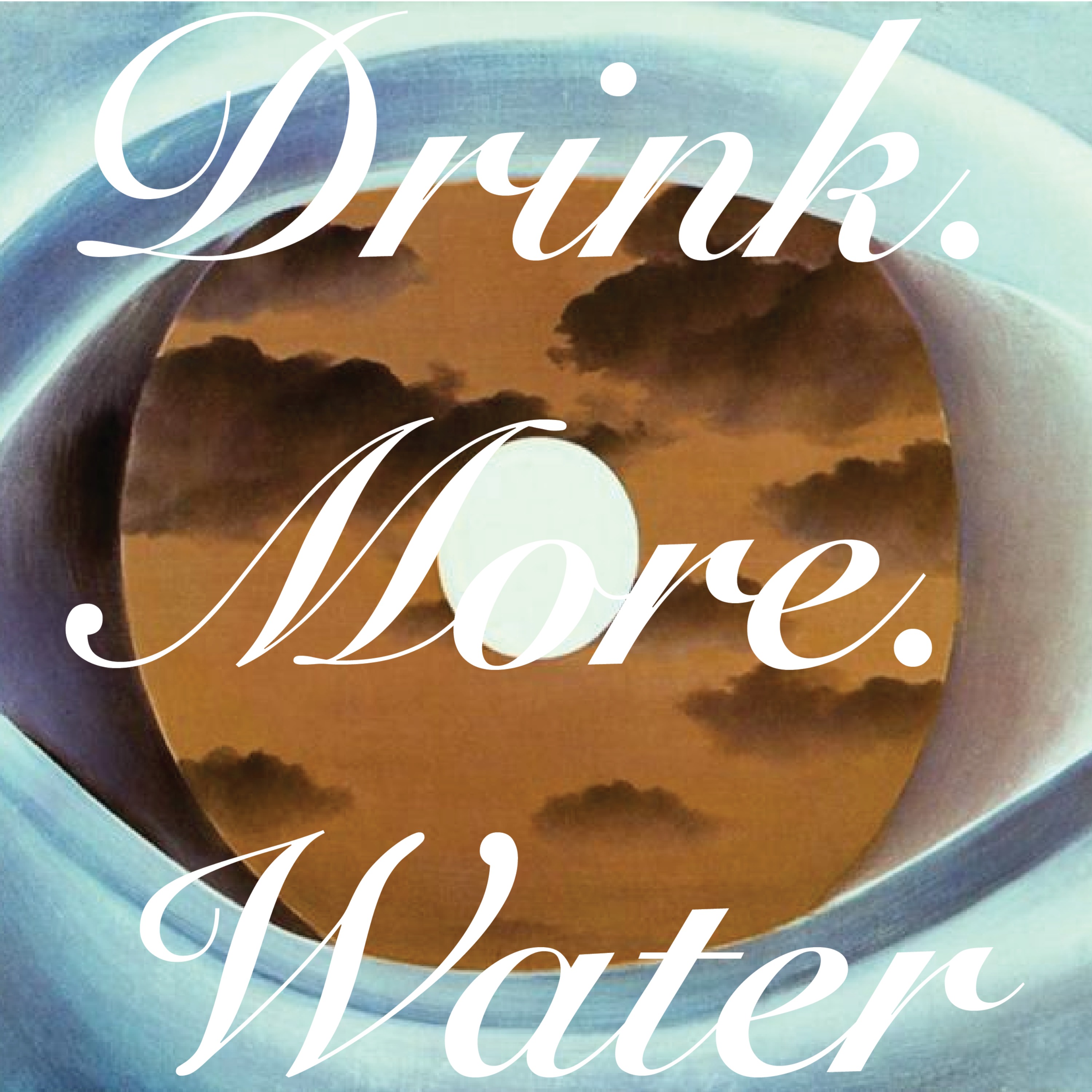 Drink.More.Water Presents: The Artist Series 