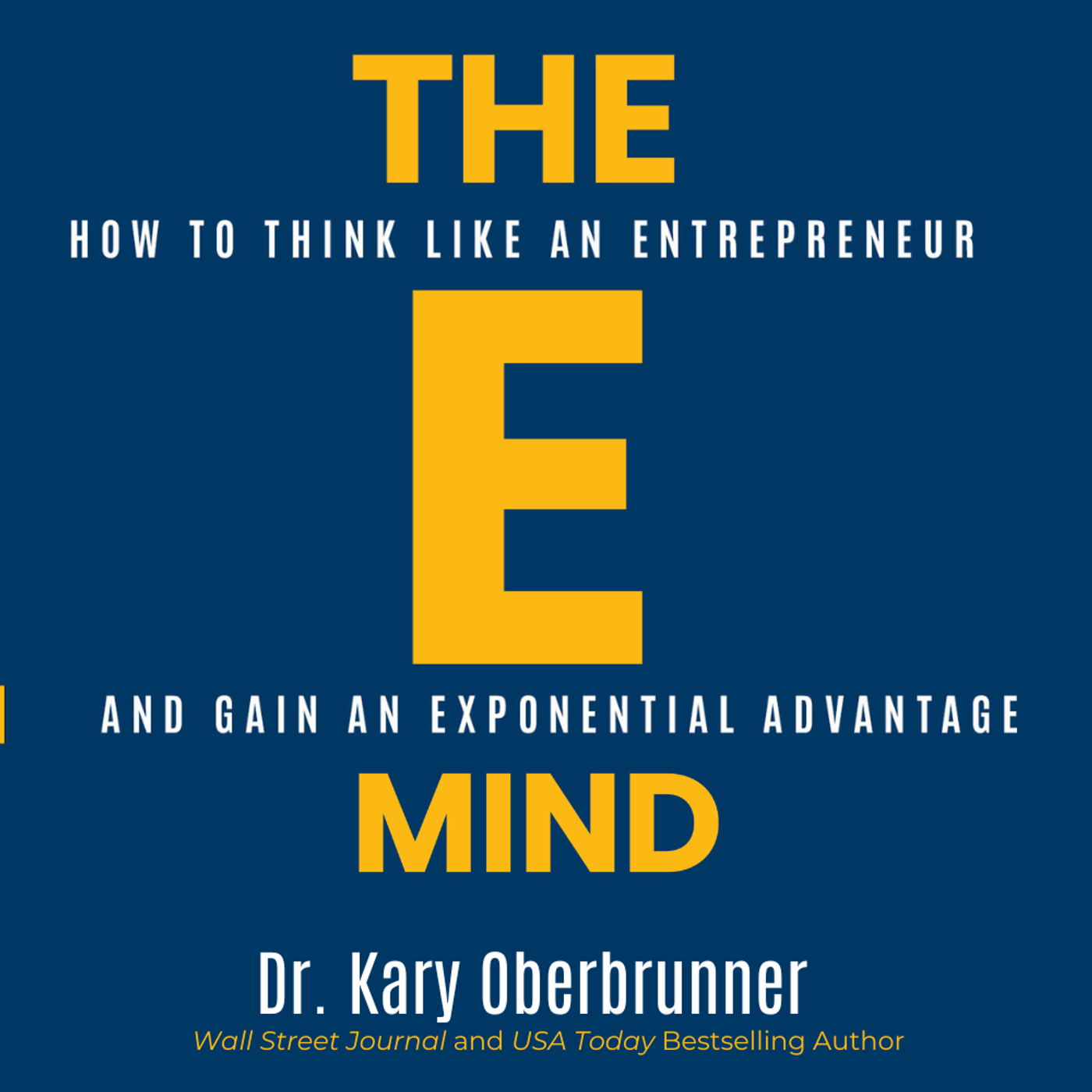 The E-Mind with Dr. Kary Oberbrunner 