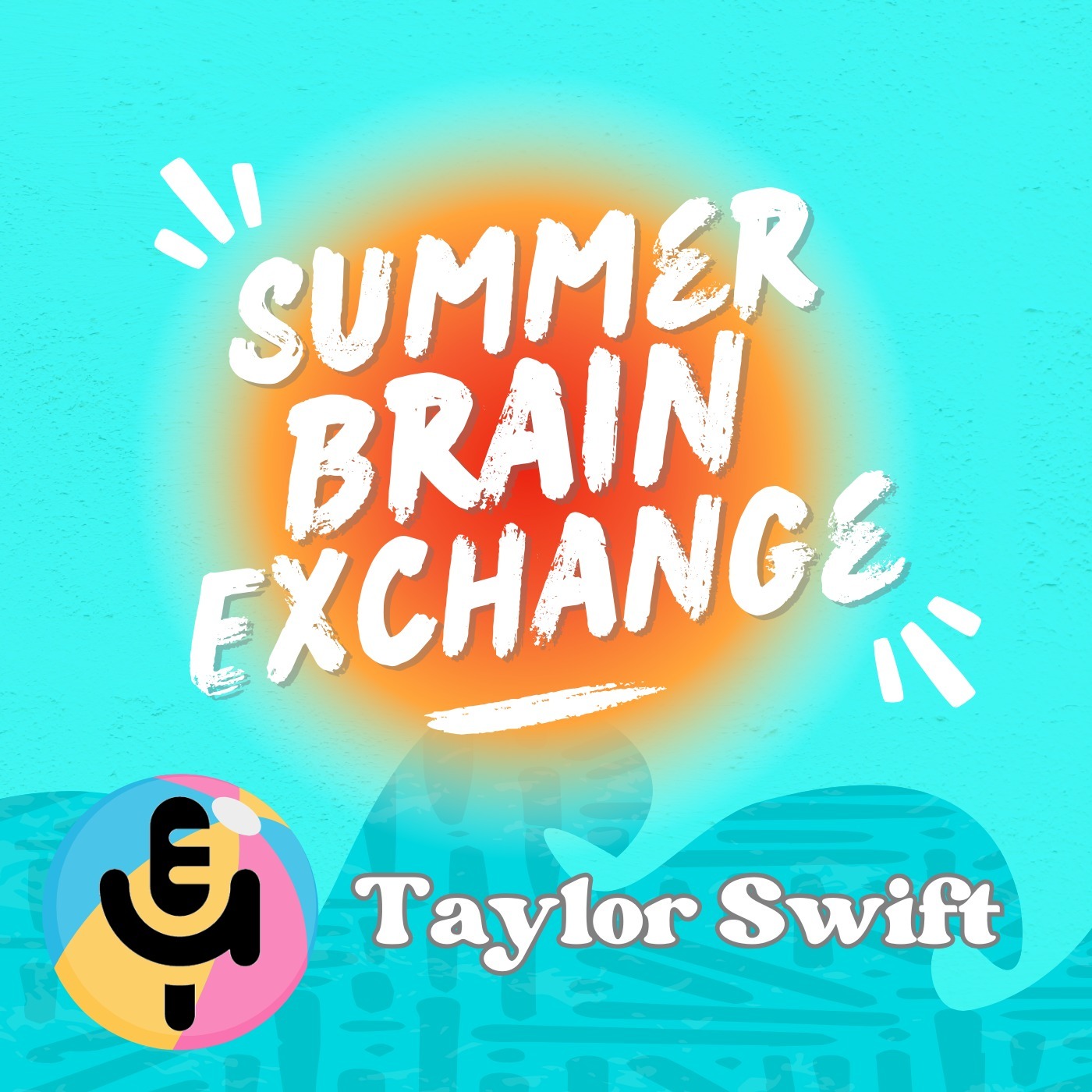 S3 E16 - Summer Brain Exchange: Taylor Swift