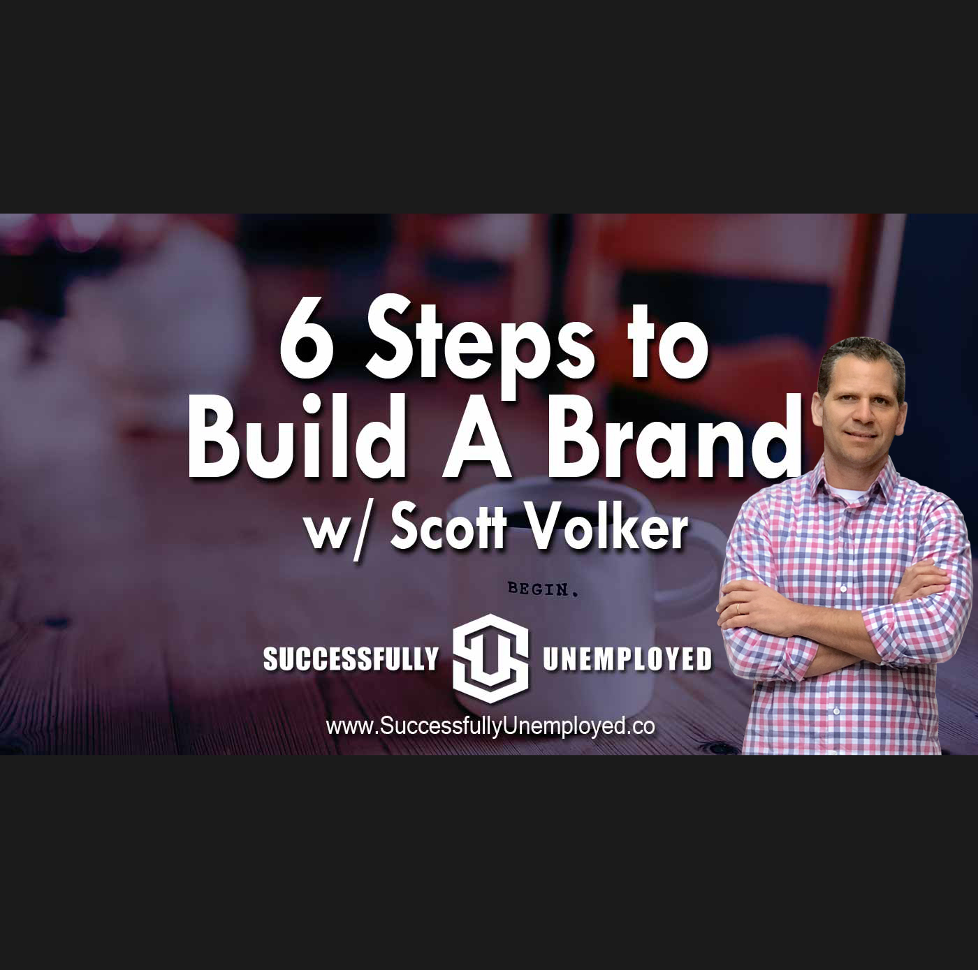 ⁣How to Build a Brand in 6 Steps with Scott Volker the Amazing Seller