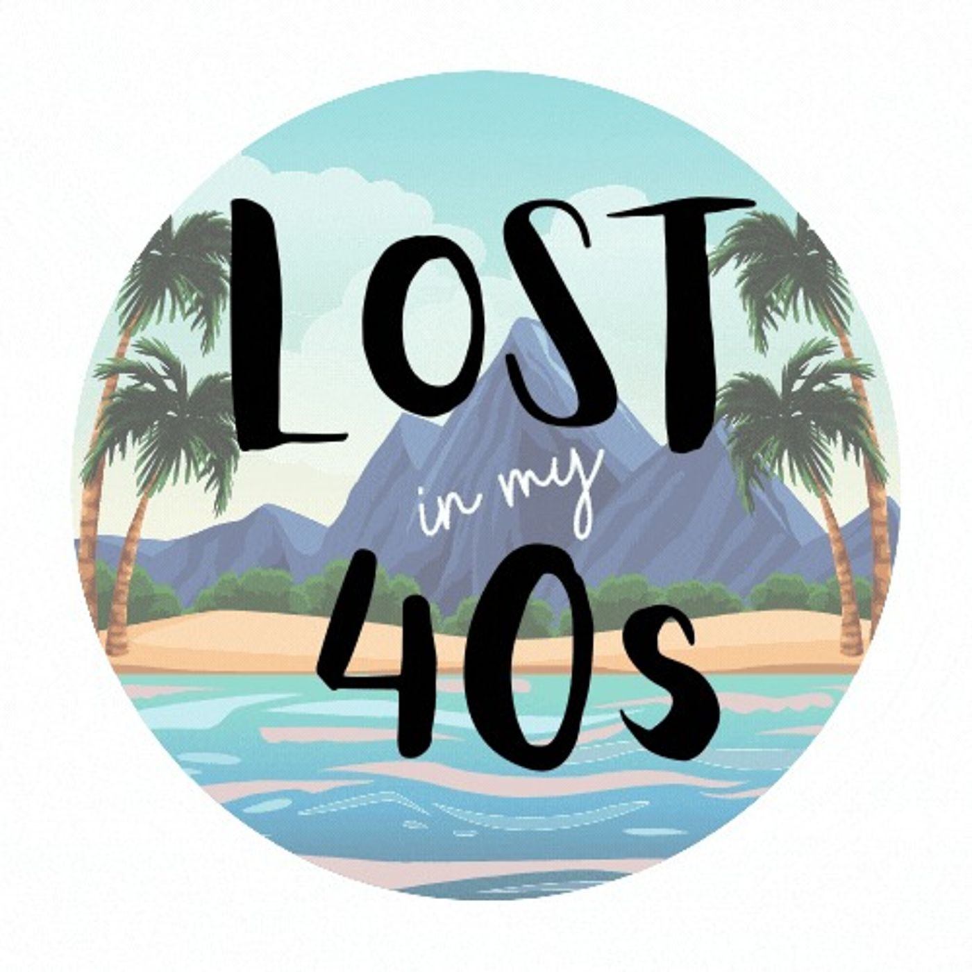 LOST in my 40s 