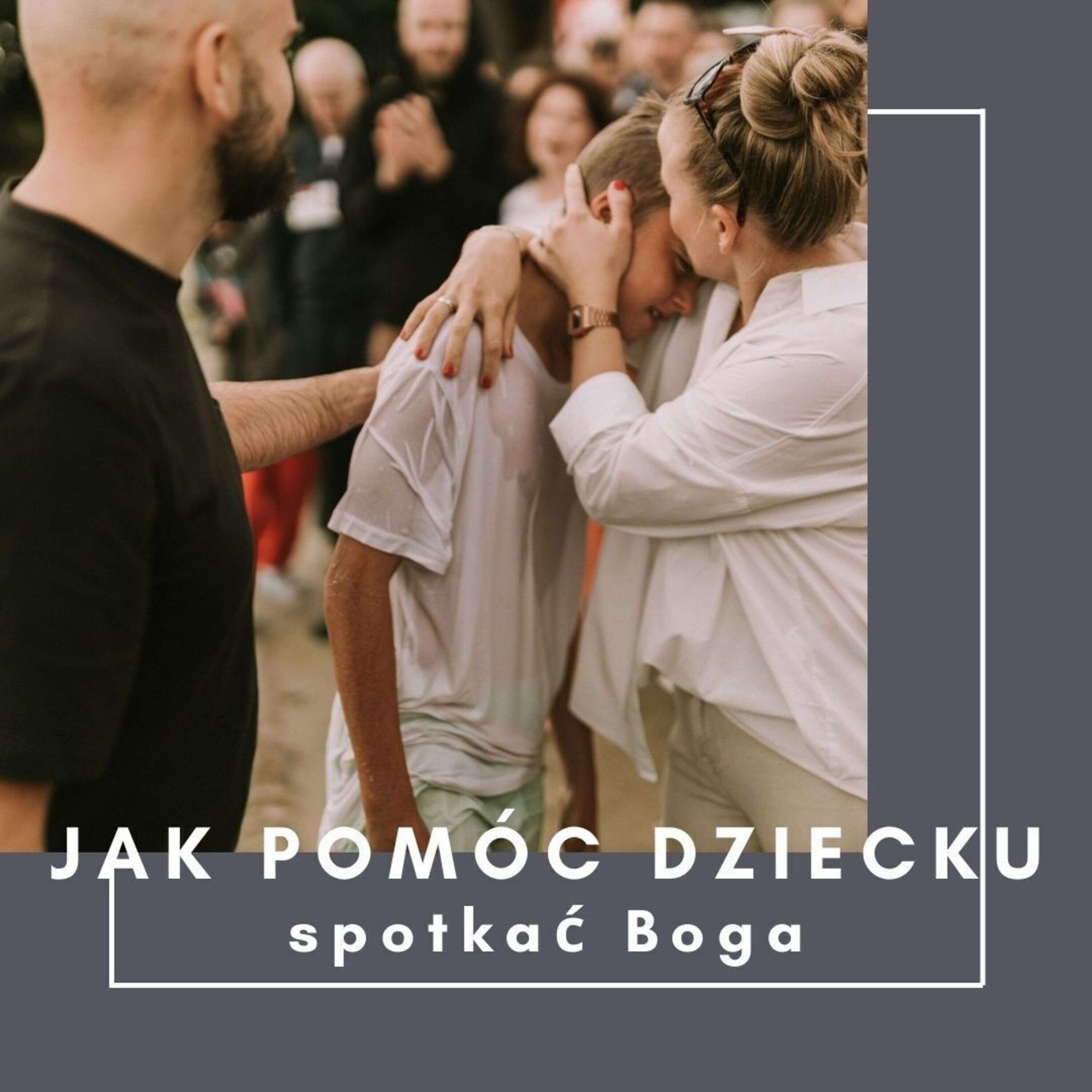 #151: Jak pomóc dziecku spotkać Boga – Adam Piątkowski | 10.09.2023