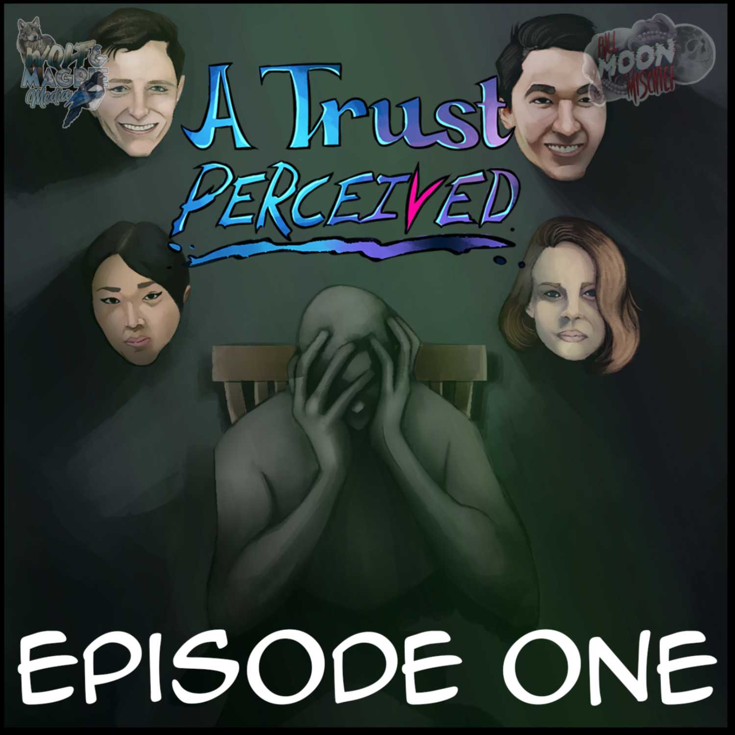 A Trust Perceived Episode One