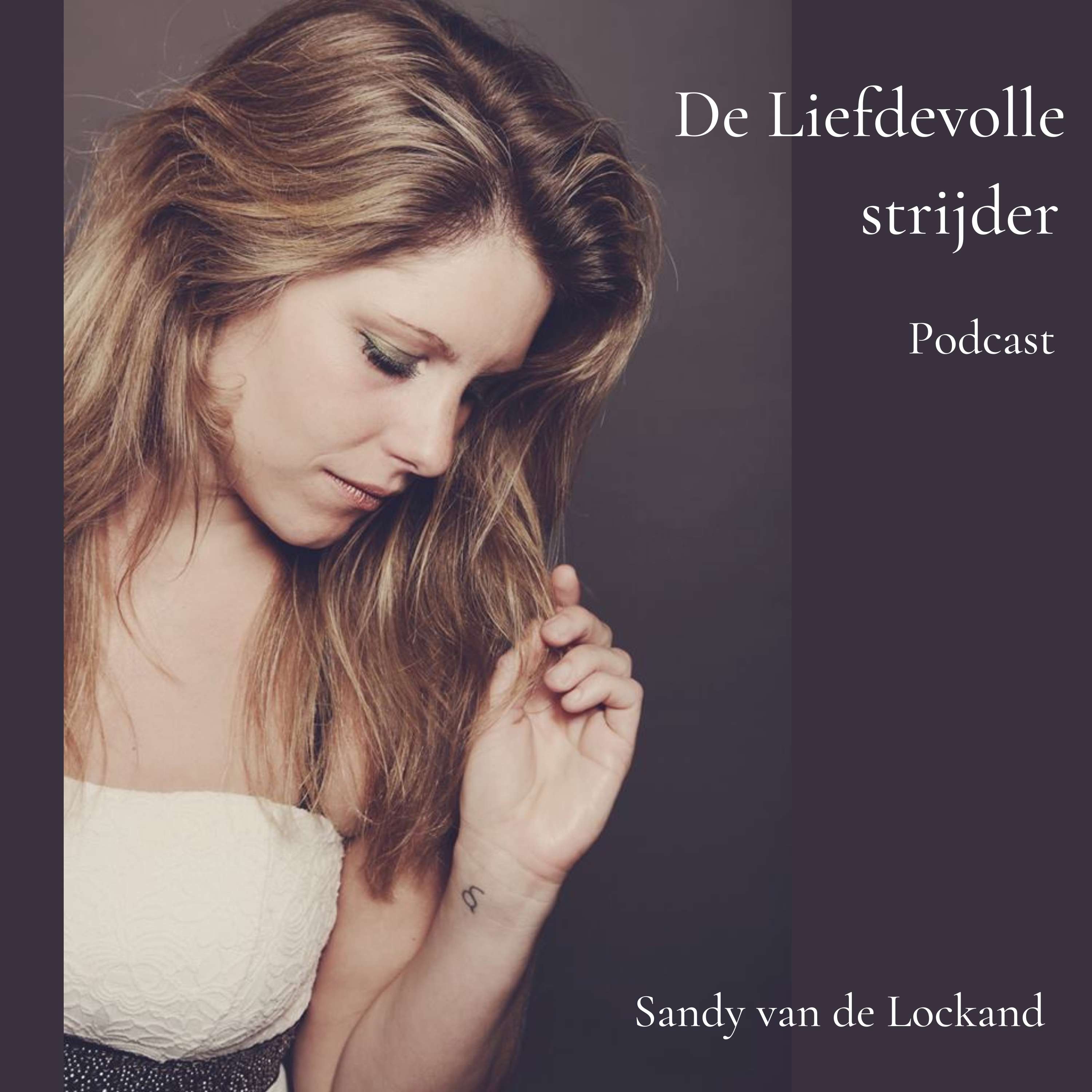 De Liefdevolle strijder podcast 