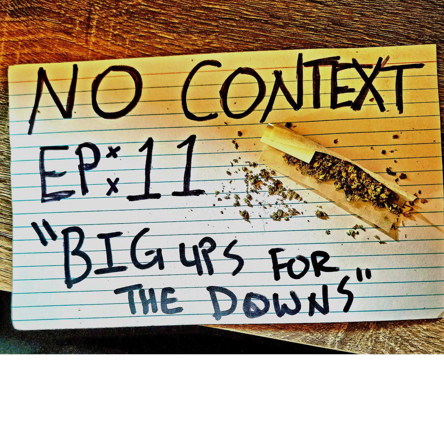 ⁣No Context: Ep 11 "Big Ups For The Downs"