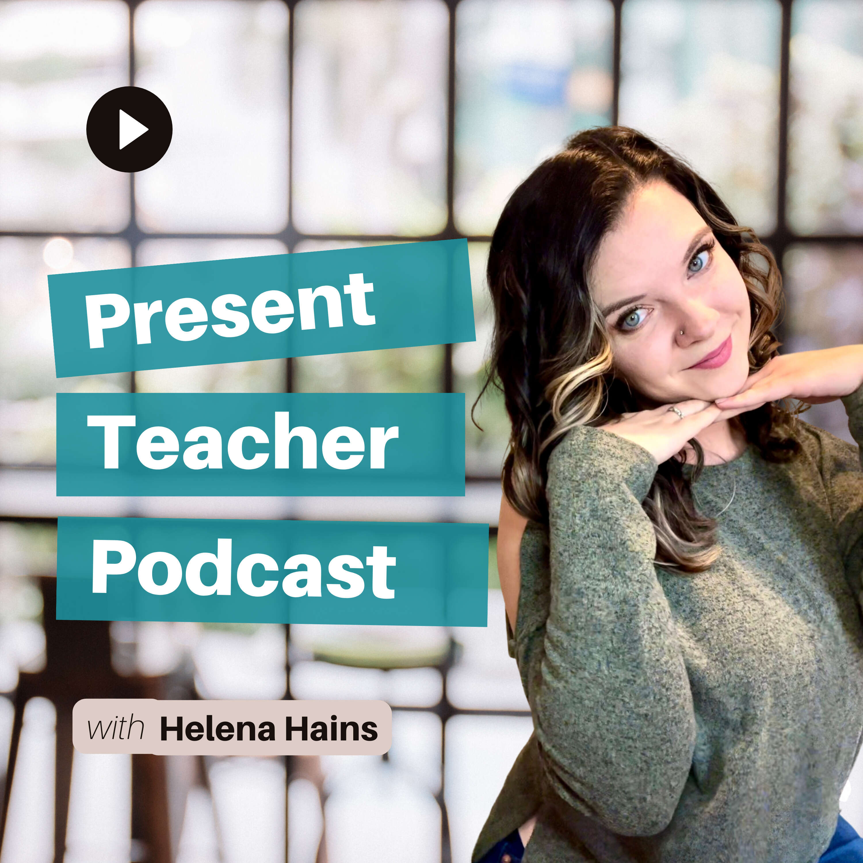 The Present Teacher Podcast 