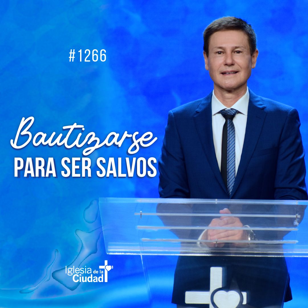 Bautizarse para ser salvos 24/9/2023 #1266