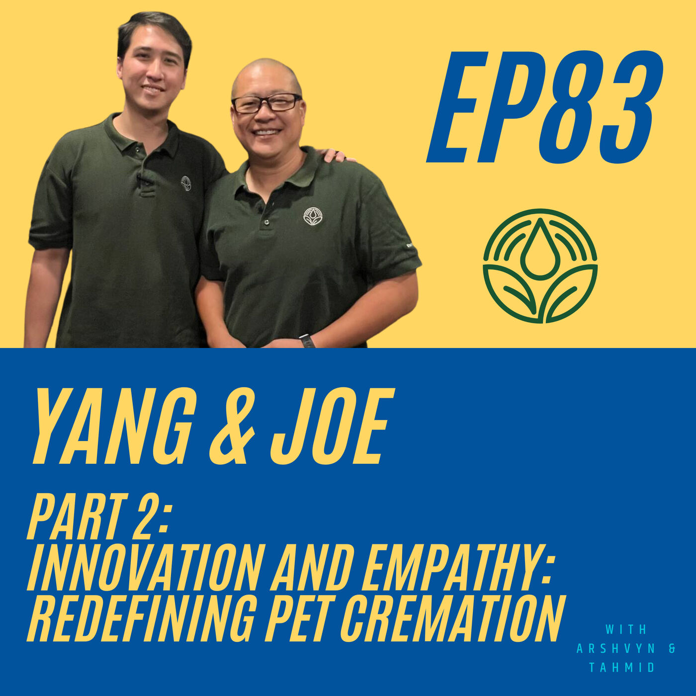 83 – Innovation and Empathy: Redefining pet cremation- with Yang & Joe from The Green Mortician [Part 2]