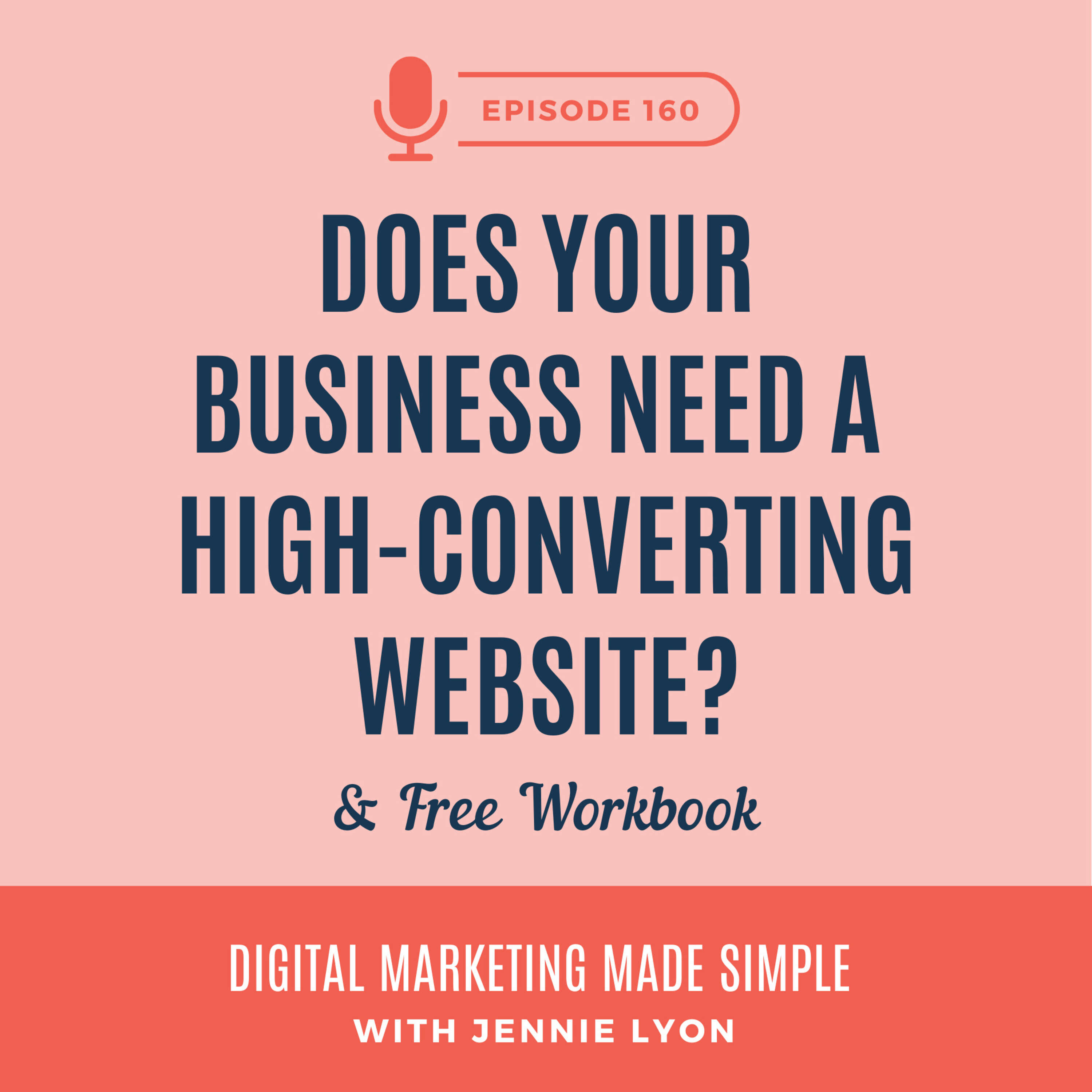 ⁣#160 - Does Your Business Need A High-Converting Website?