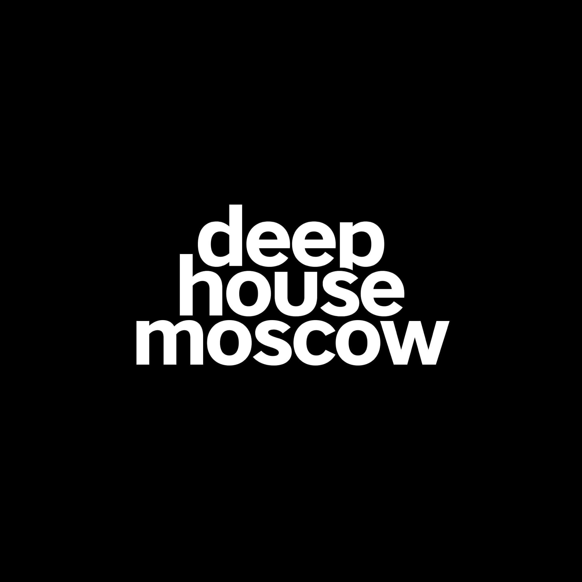 Deep House Moscow 