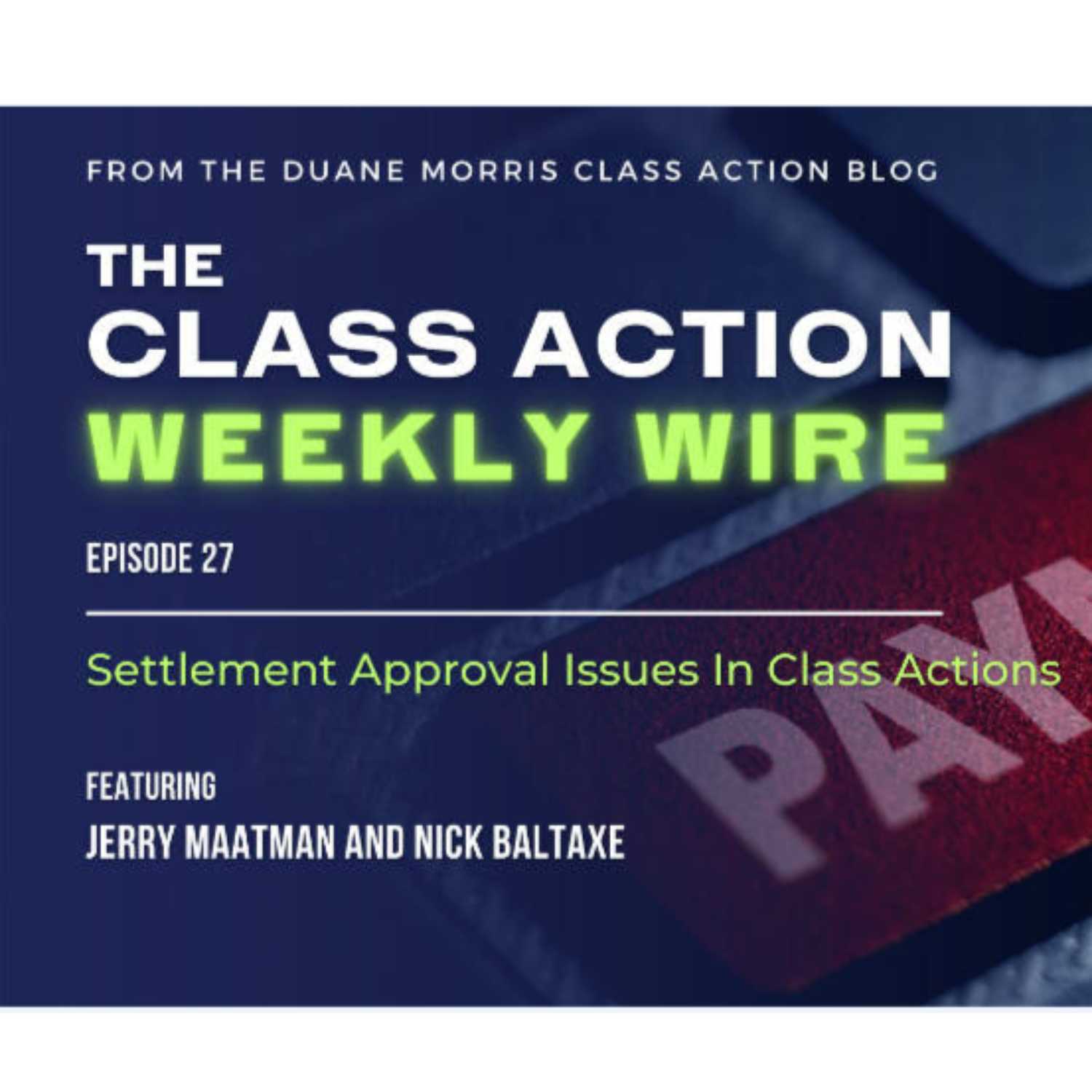 ⁣Episode 27: Settlement Approval Issues In Class Actions