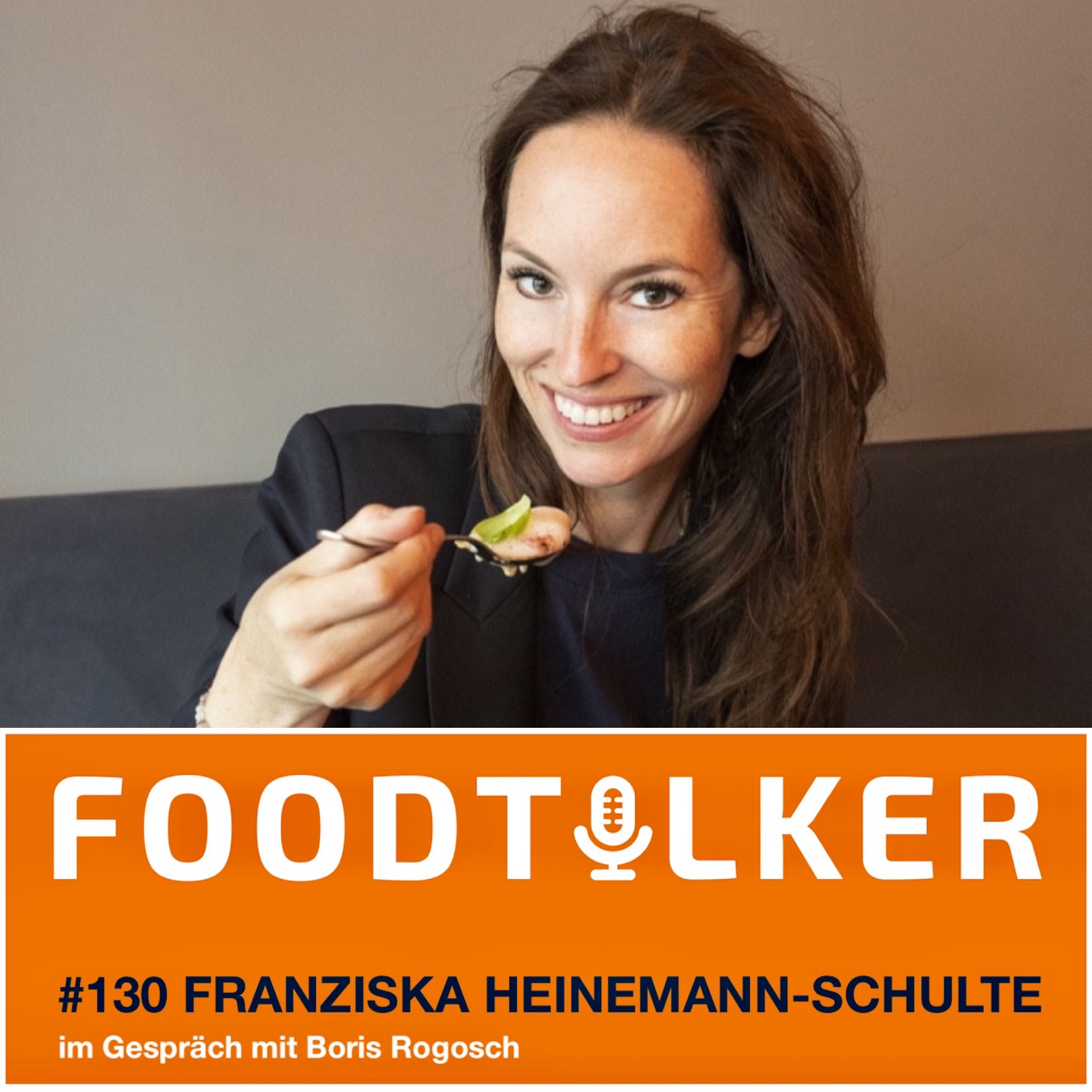 #130 Franziska Heinemann-Schulte - Jeden Tag ein neues Restaurant