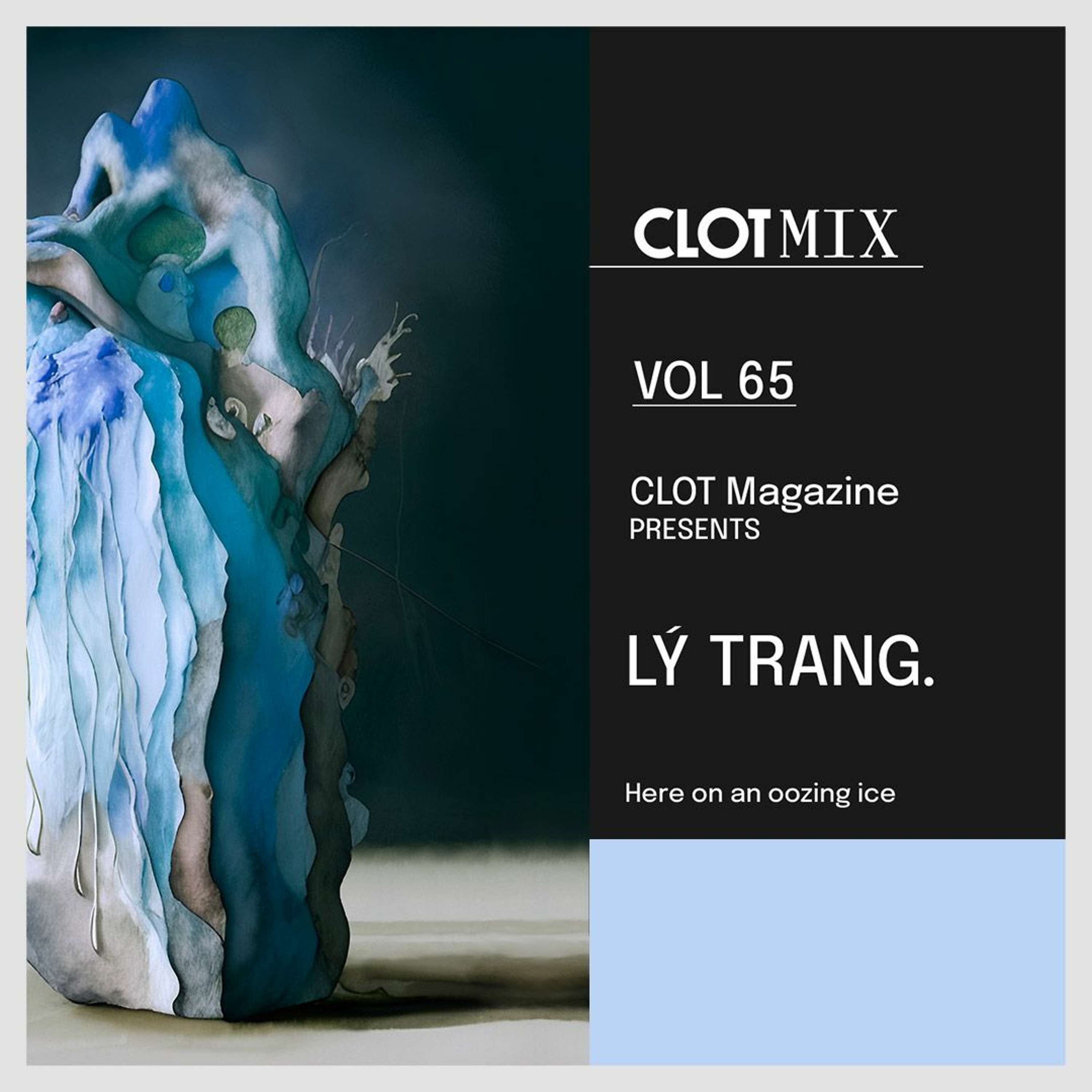 ⁣CLOT Magazine presents Lý Trang - Here on an oozing ice