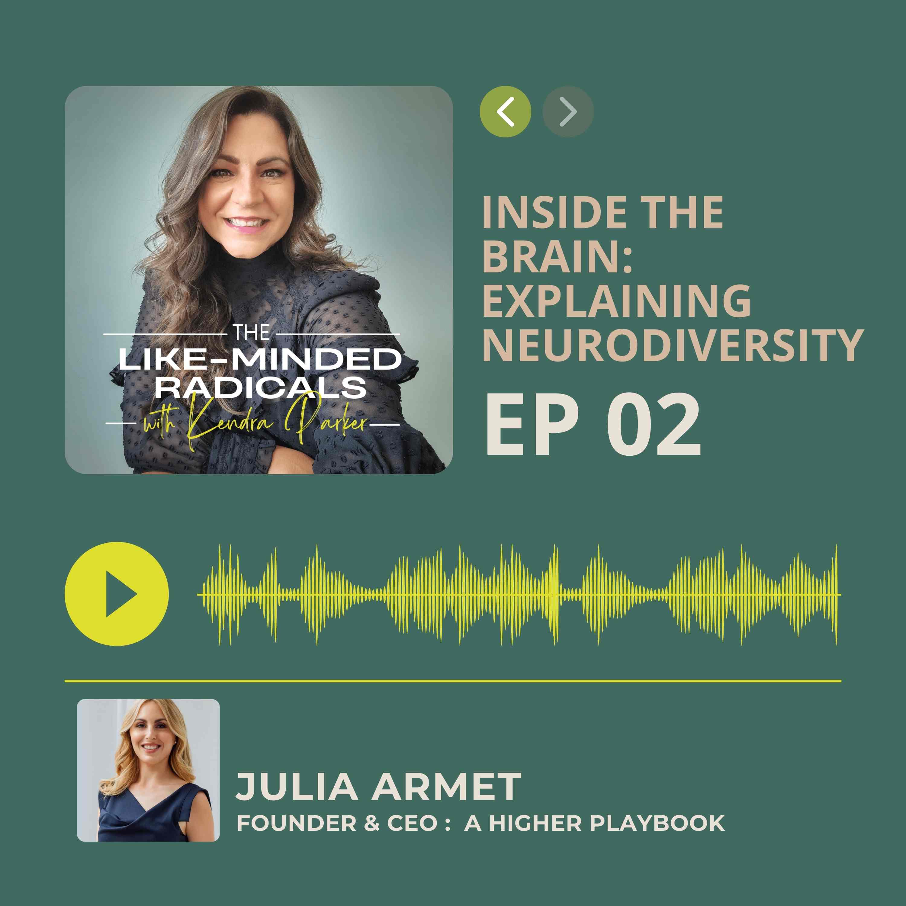 ⁣EPISODE 2: Inside the brain: Exploring Neurodiversity with Julia Armet