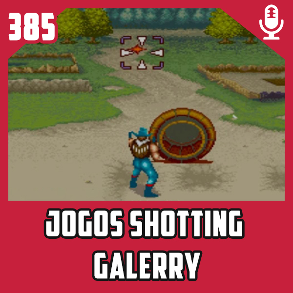 Fliperama de Boteco #385 – Jogos Shooting Gallery