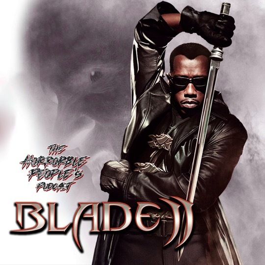 ⁣Episode 233: Blade II