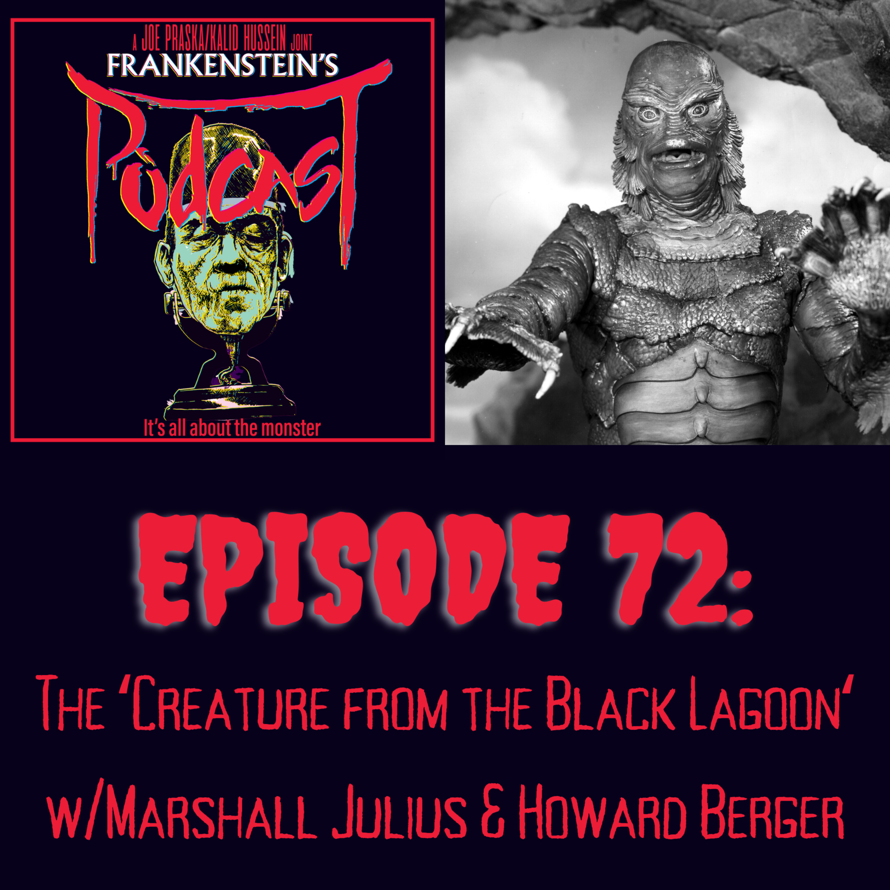 ⁣72. The ‘Creature from the Black Lagoon‘ w/Marshall Julius & Howard Berger