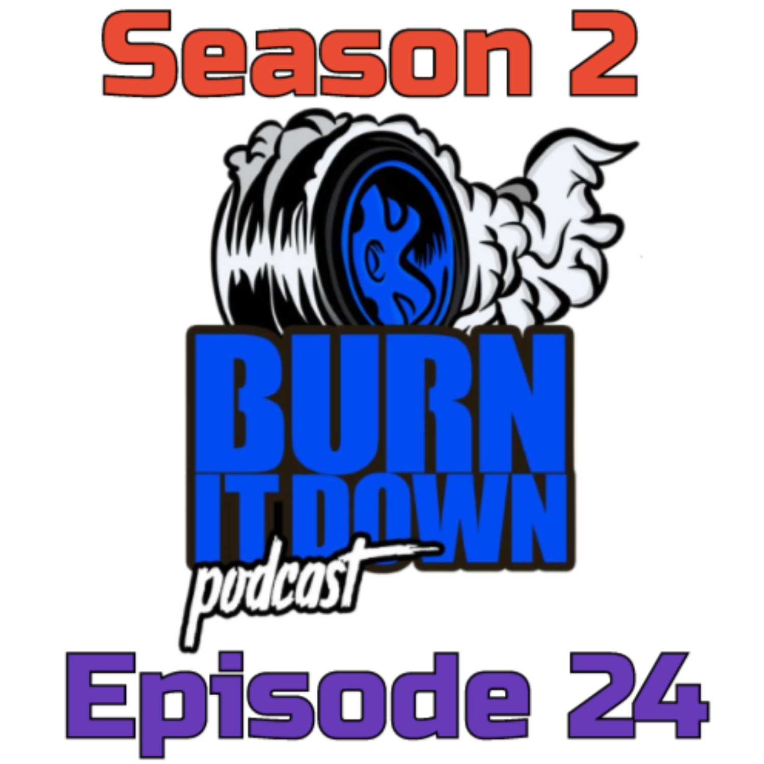 Burn It Down Nascar Podcast - S2E24 - Post Daytona Pre Darlington and NASCAR NEWS