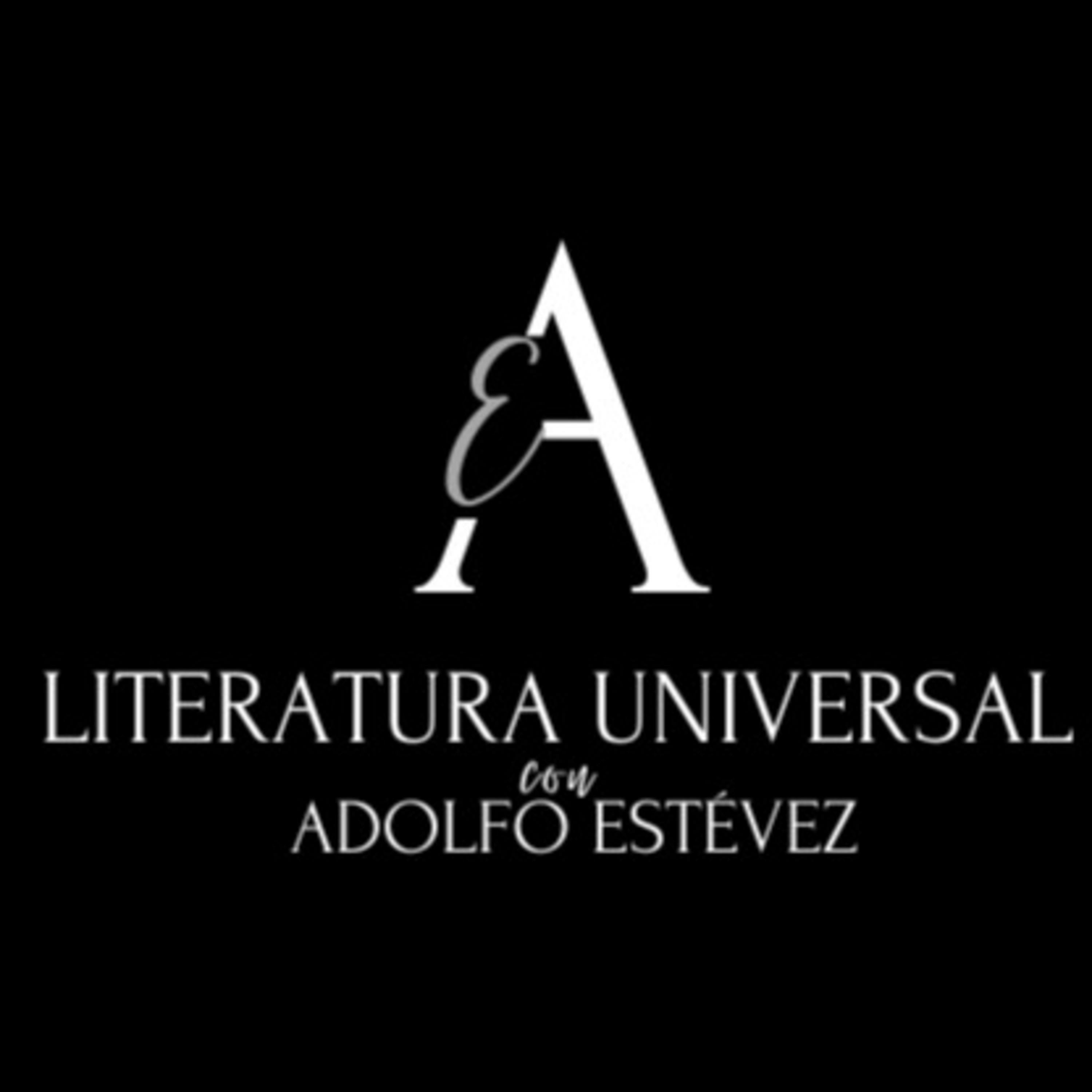 Literatura Universal con Adolfo Estévez 