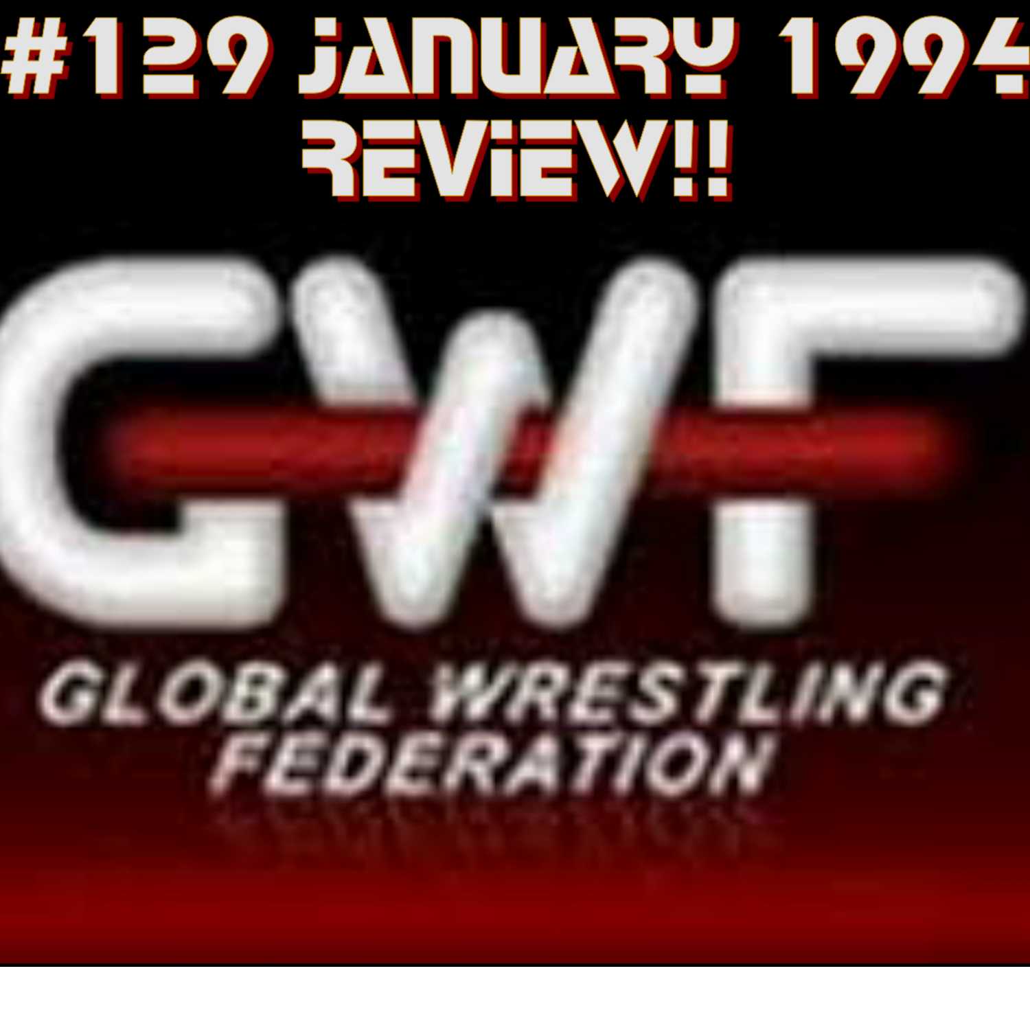 ⁣Global Wrestling Federation January 1994 Review!