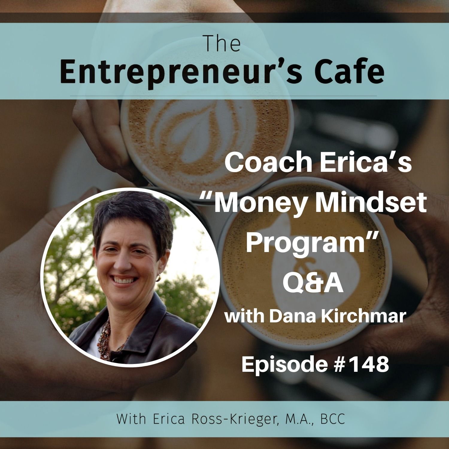 ⁣“Coach Erica’s Money Mindset Program – Q&A, with Dana Kirchmar”