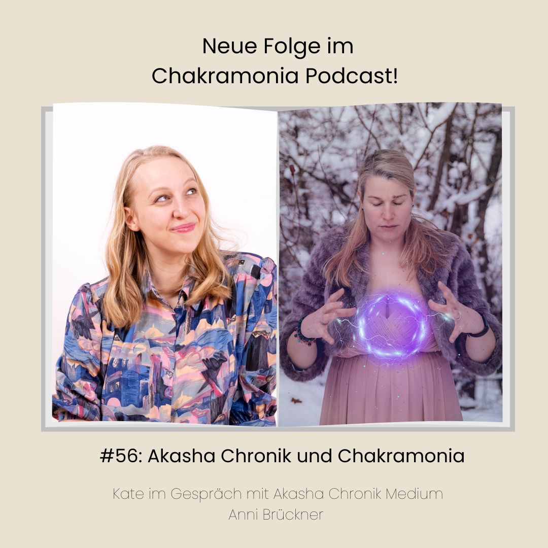 #56: Akasha Chronik und die Chakramonia® Heilmethode - Ähnlichkeiten und Unterschiede