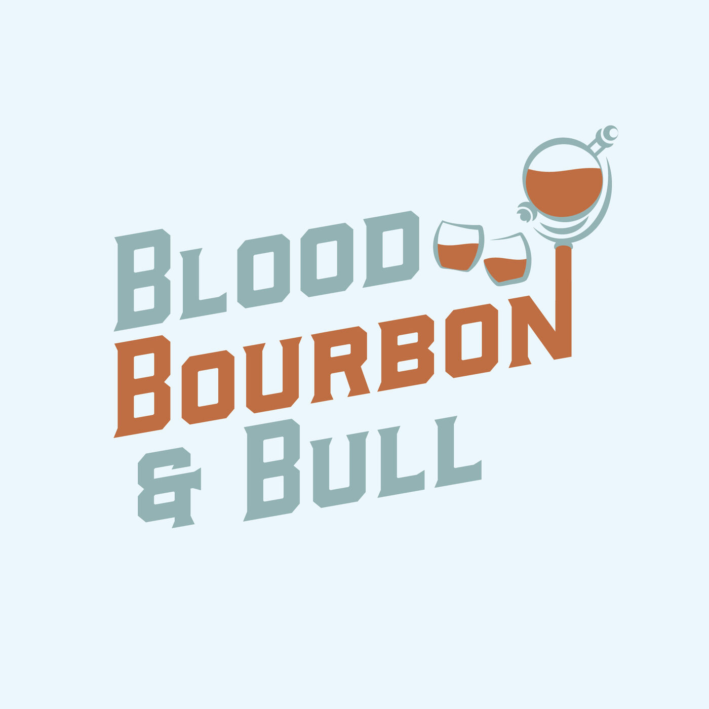 Blood, Bourbon, and Bull 