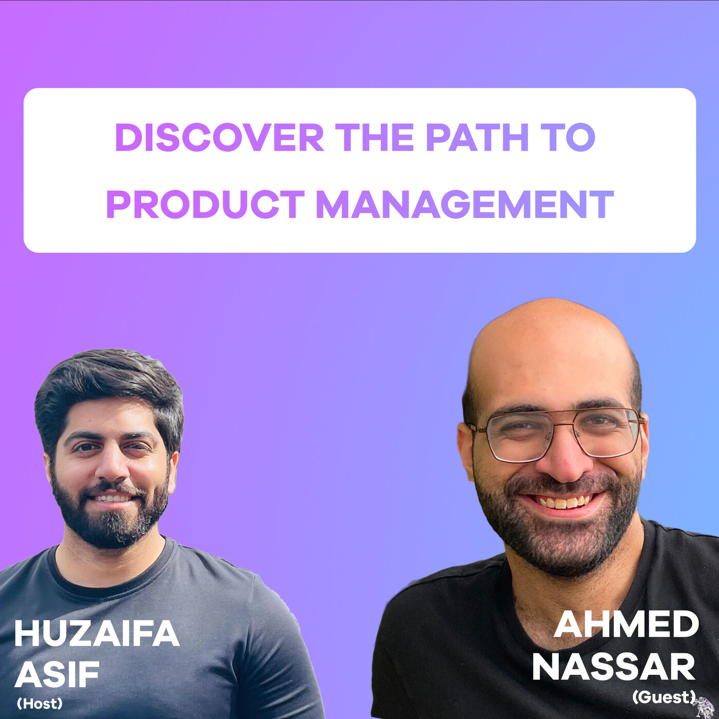 ⁣Discover the Path to Product Management | Podcast with Ahmed #2