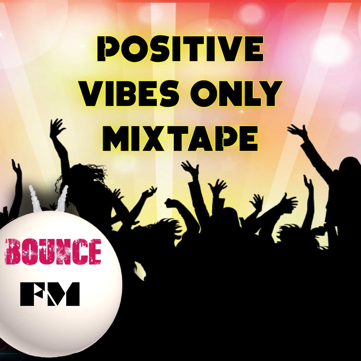 Positive Vibes Only Mixtape