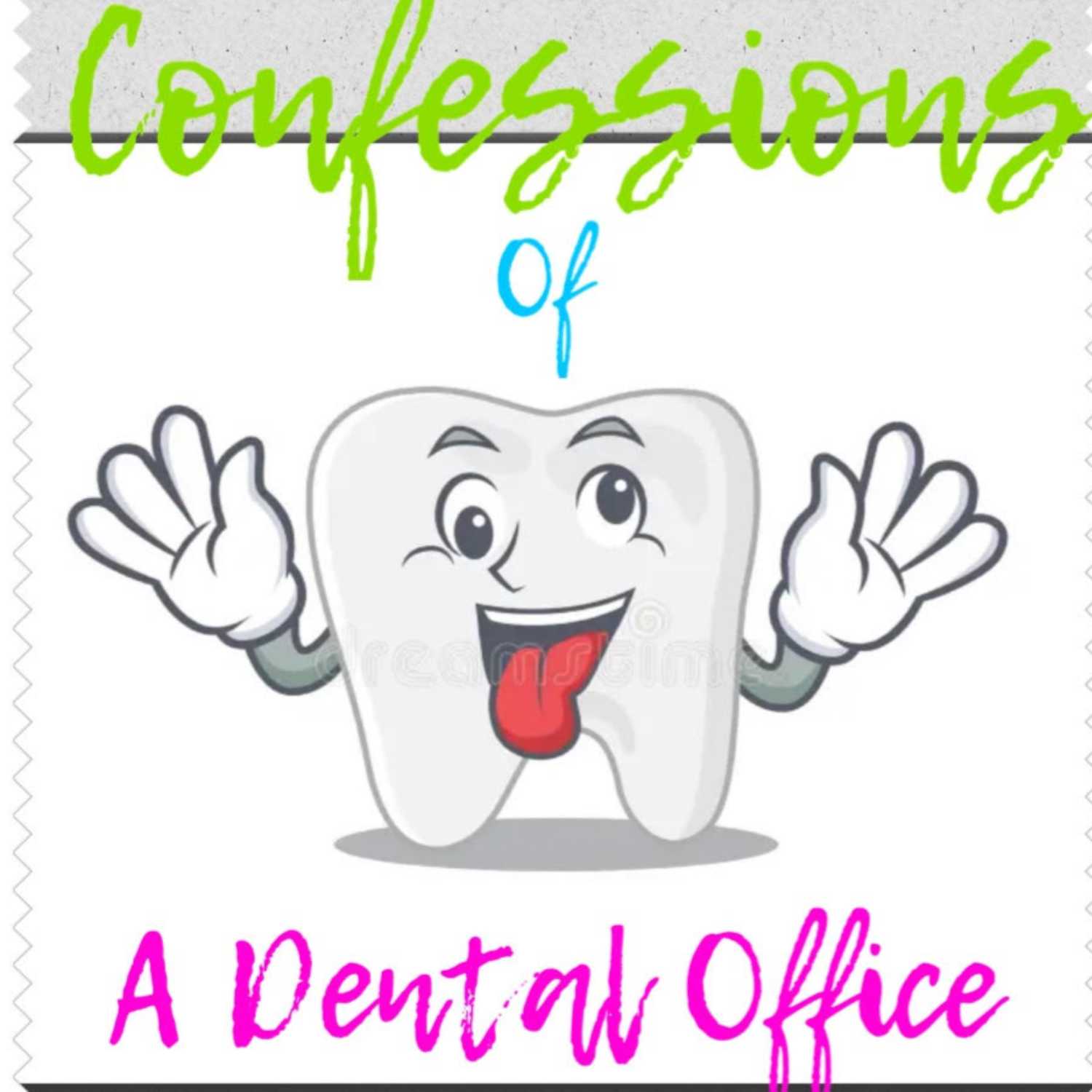 Confessions of a Dental office 