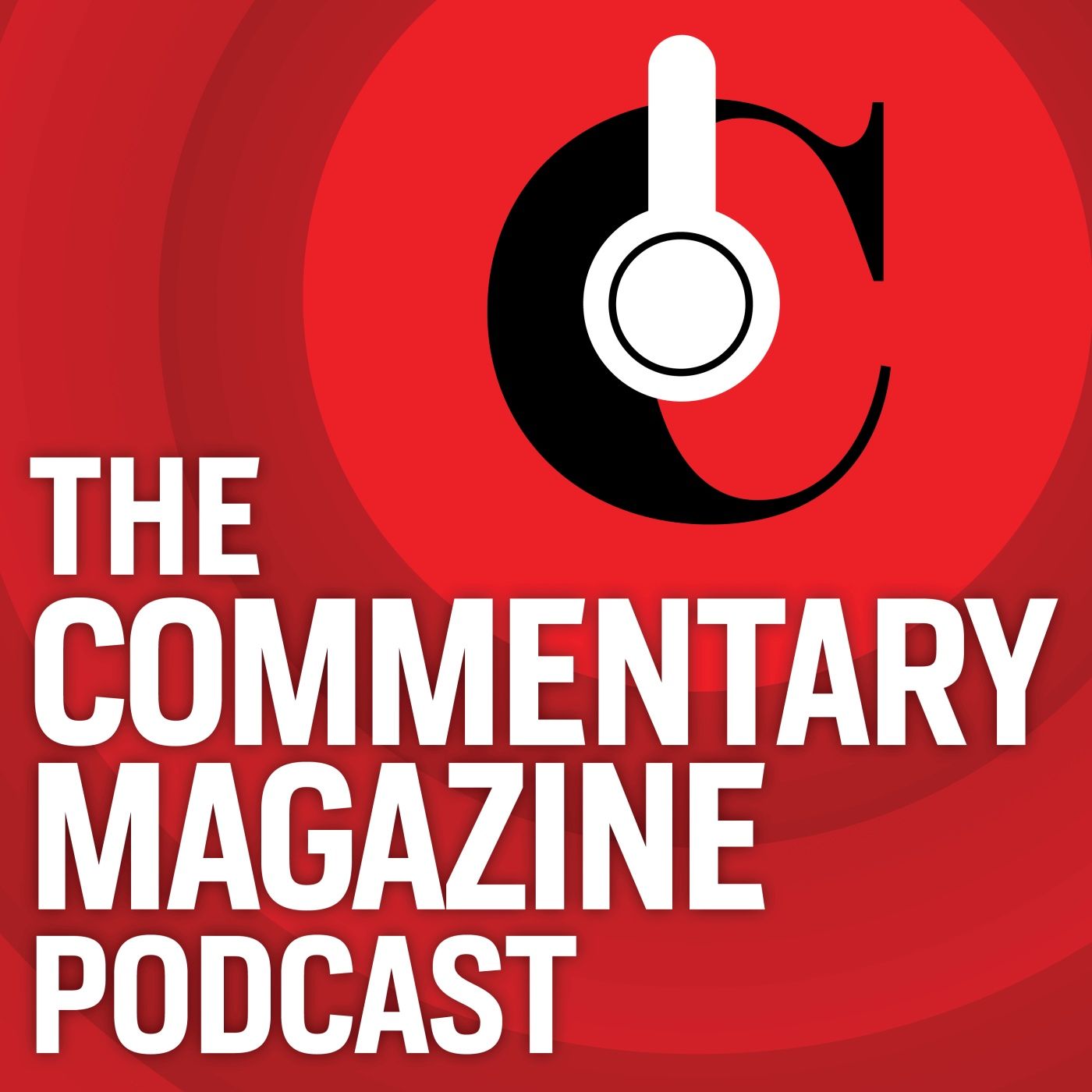 The Commentary Magazine Podcast 