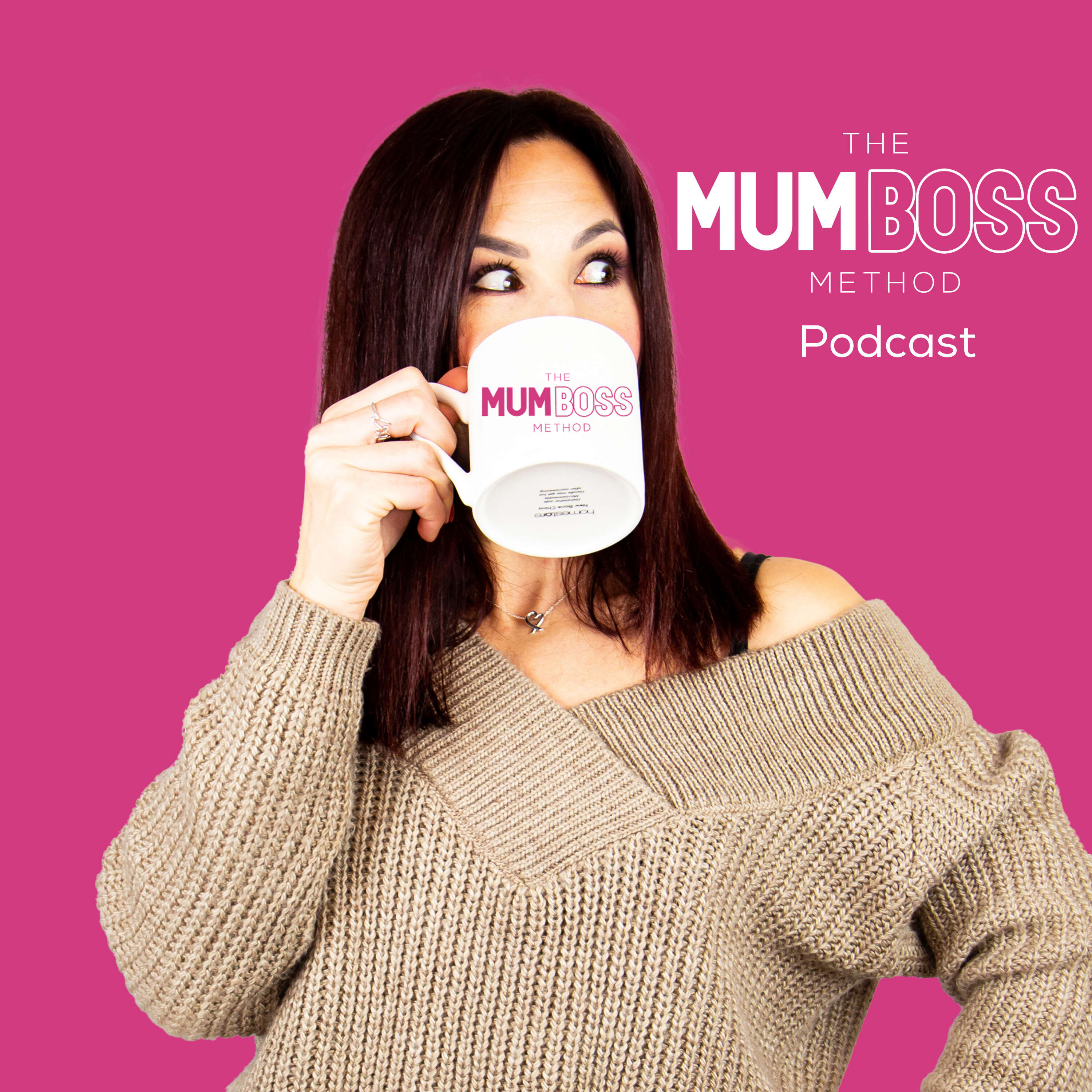 The Mum Boss Method Podcast 