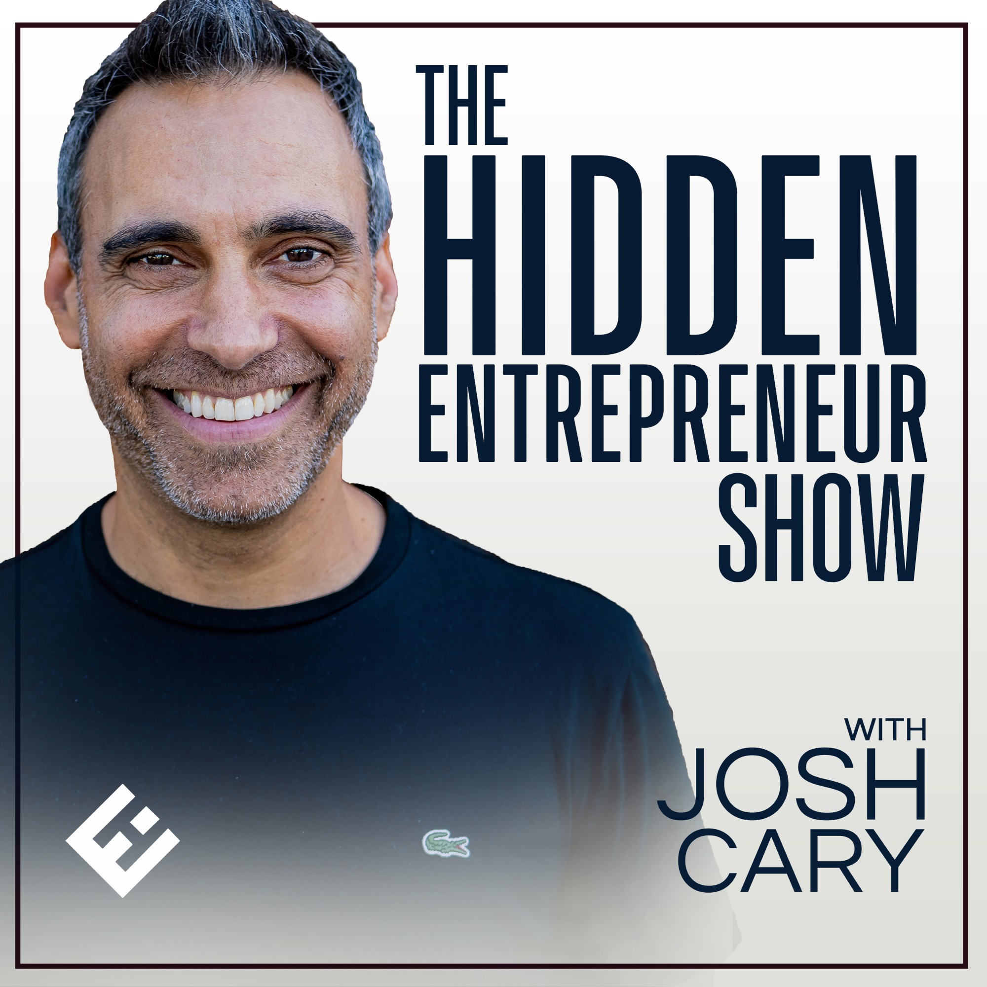 The Hidden Entrepreneur Show with Josh Cary 